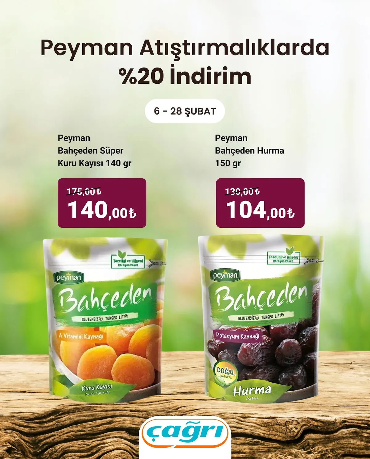 Çağrı Çağrı Market 6 Şubat 2026 Aktüel Kataloğu sayfa 2: Peyman Bahçeden Hurma 150 Gr, Peyman Bahçeden Süper Kuru Kayısı 140 Gr