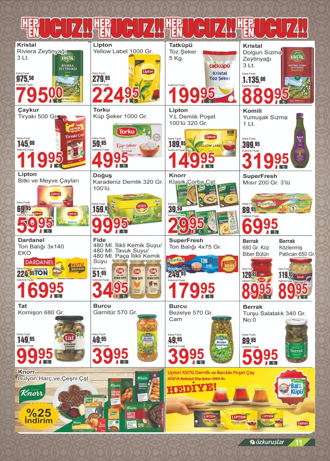 Özkuruşlar Özkuruşlar Gıda 13 Şubat 2026 Aktüel Kataloğu sayfa 11: Lipton Y.L Demlik Poşet 100'Lü 320 Gr., Superfresh Ton Balığı 4X75 Gr.