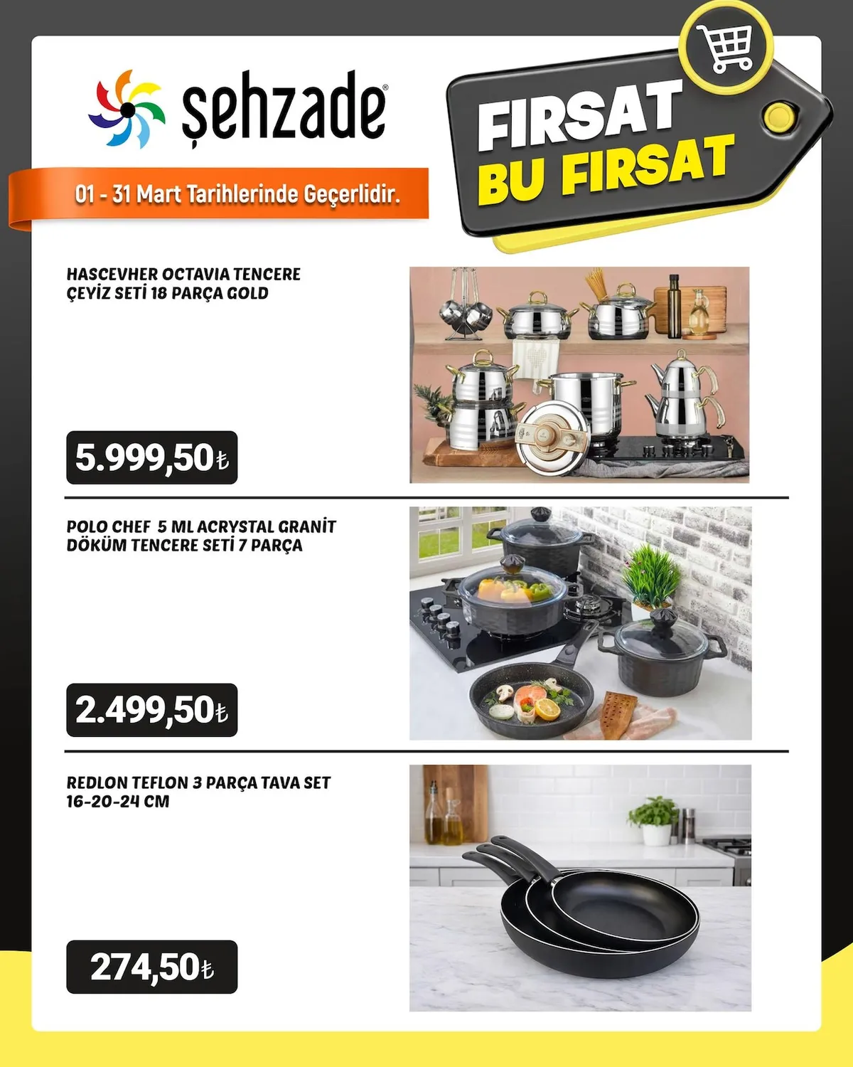 Şehzade Şehzade Market 1 Mart 2026 Aktüel Kataloğu sayfa 3: Polo Chef 5 Ml Acrystal Granit Döküm Tencere Seti 7 Parça, Redlon Teflon 3 Parça Tava Set 16-20-24 Cm