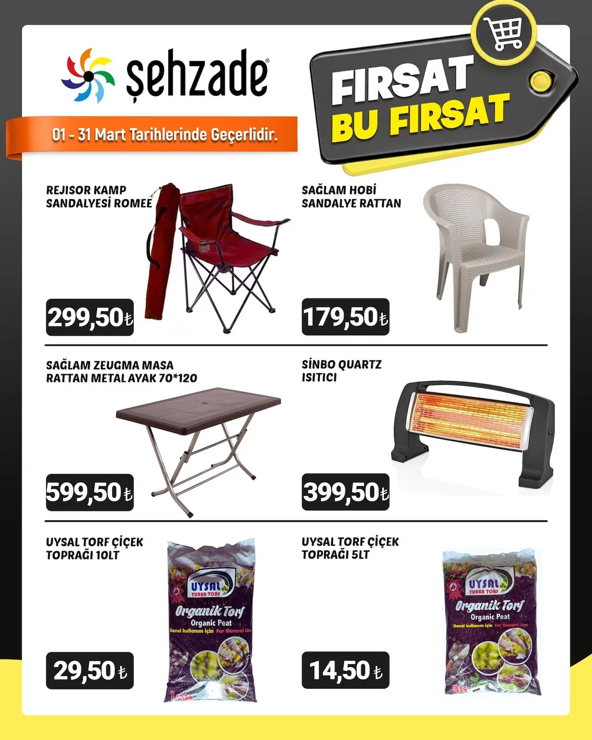 Şehzade Şehzade Market 1 Mart 2026 Aktüel Kataloğu sayfa 6: Sağlam Zeugma Masa Rattan Metal Ayak 70*120, Uysal Torf Çiçek Toprağı 10Lt