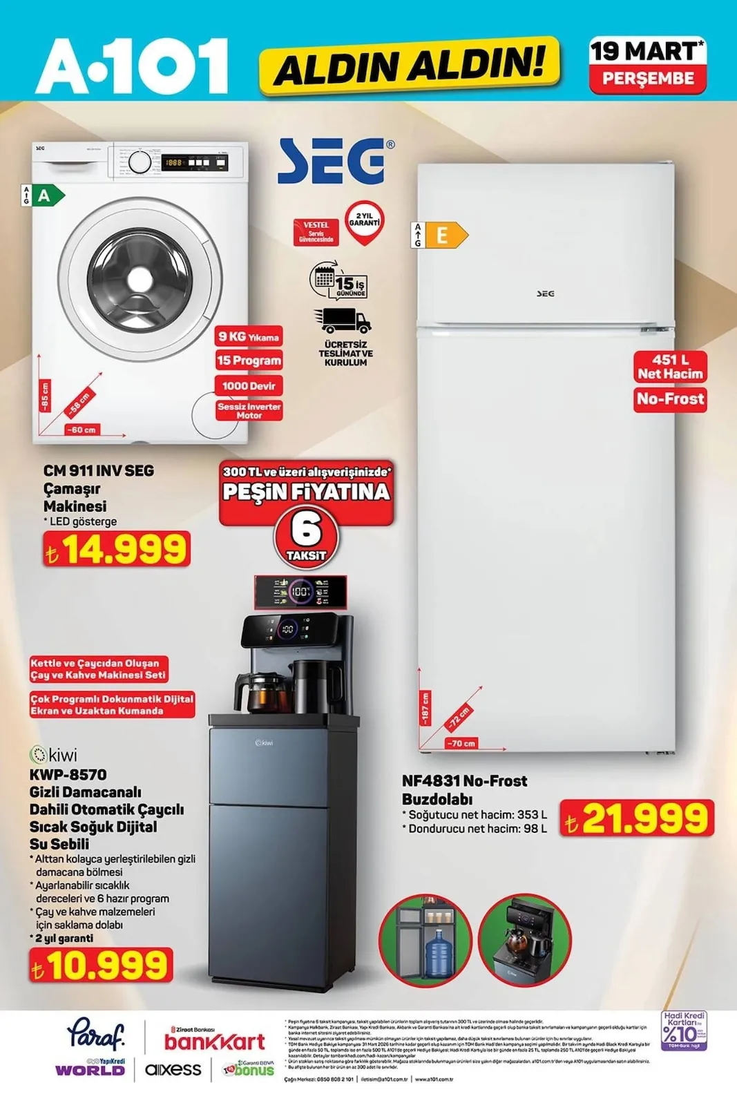 A101 A101 19 Mart 2026 Aktüel Kataloğu sayfa 2: Kiwi Kwp-8570 Gizli Damacanalı Dahili Otomatik Çaycılı Sıcak Soğuk Dijital Su Sebili, Nf4831 No-Frost Buzdolabı
