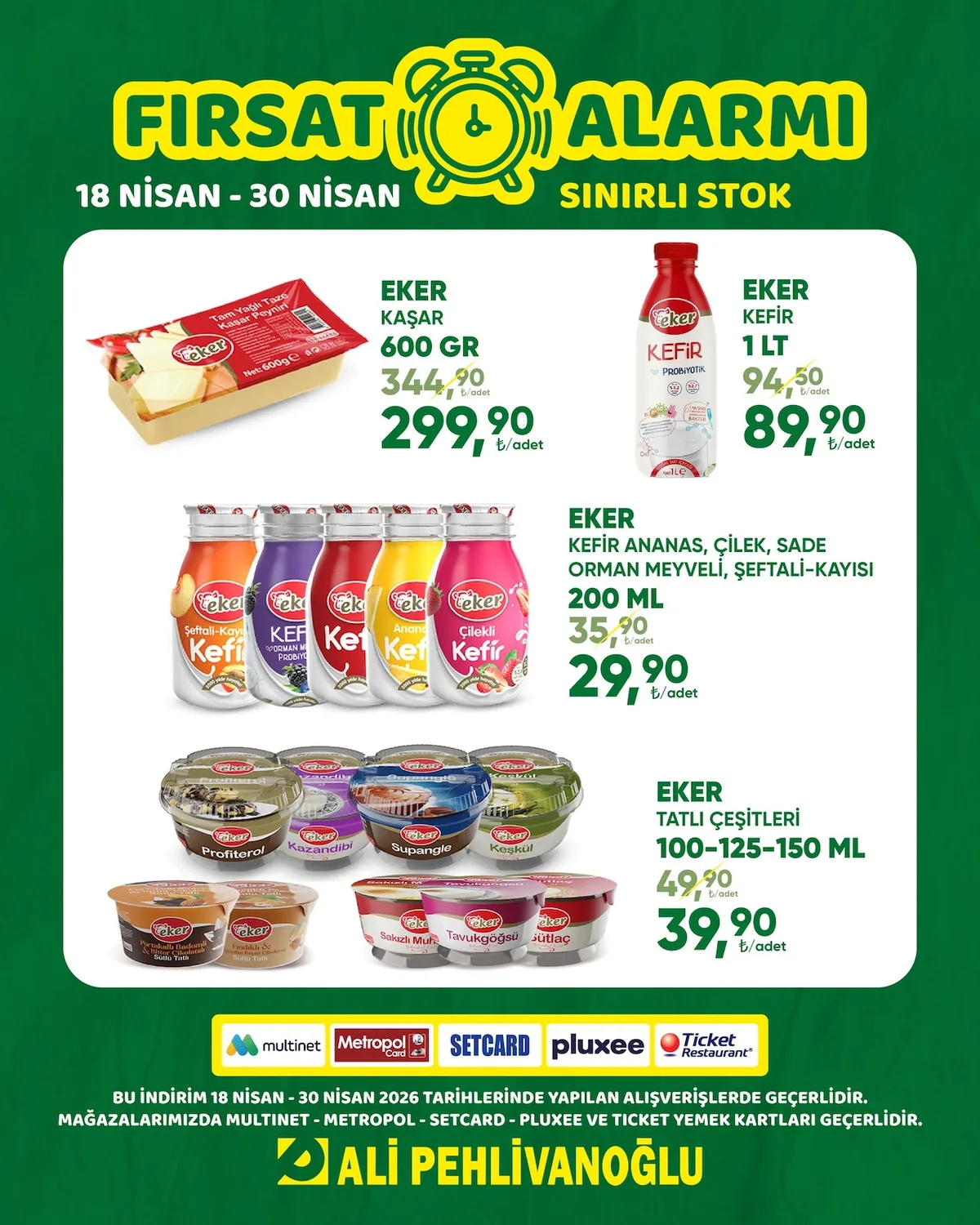 Ali Ali Pehlivanoğlu 18 Nisan 2026 Aktüel Kataloğu sayfa 2: Eker Tatlı Çeşitleri 100-125-150 Ml, Eker Kefir Ananas, Çilek, Sade Orman Meyveli, Şeftali-Kayısı 200 Ml