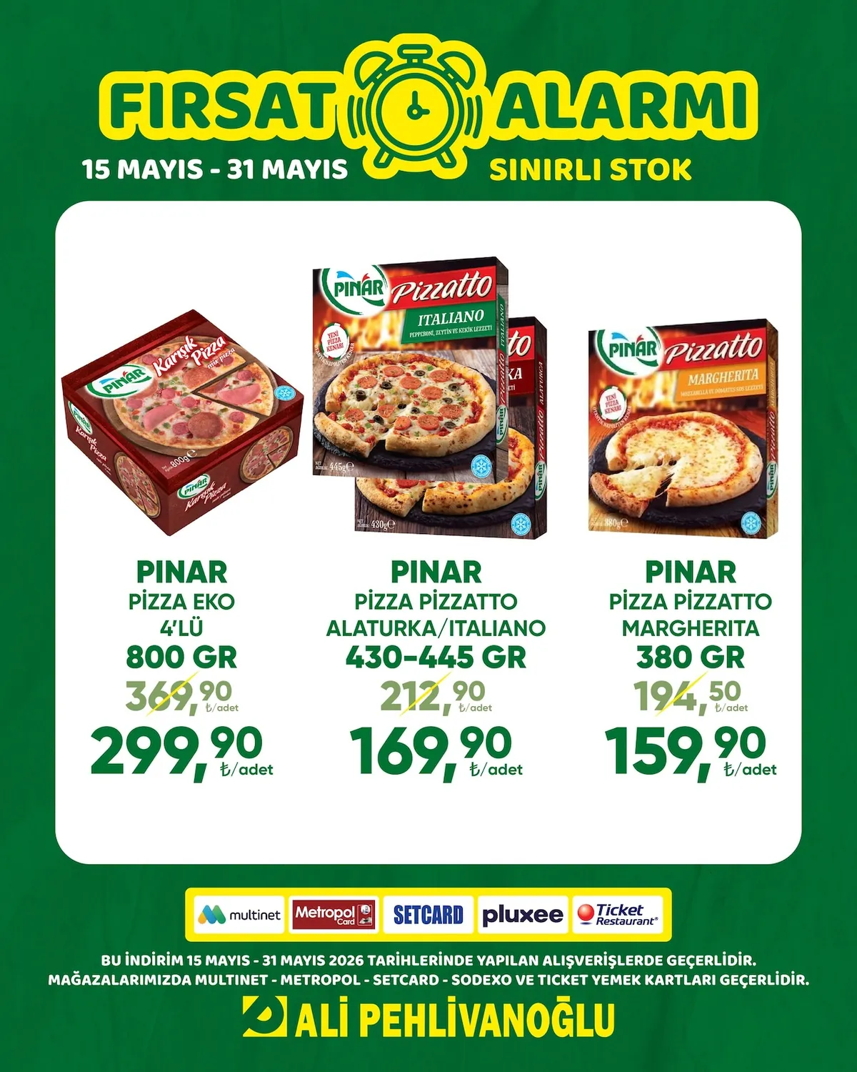 Ali Ali Pehlivanoğlu 15 Mayıs 2026 Aktüel Kataloğu sayfa 3: Pınar Pizza Eko 4'Lü 800 Gr, Pınar Pizza Pizzatto Alaturka/Italiano 430-445 Gr