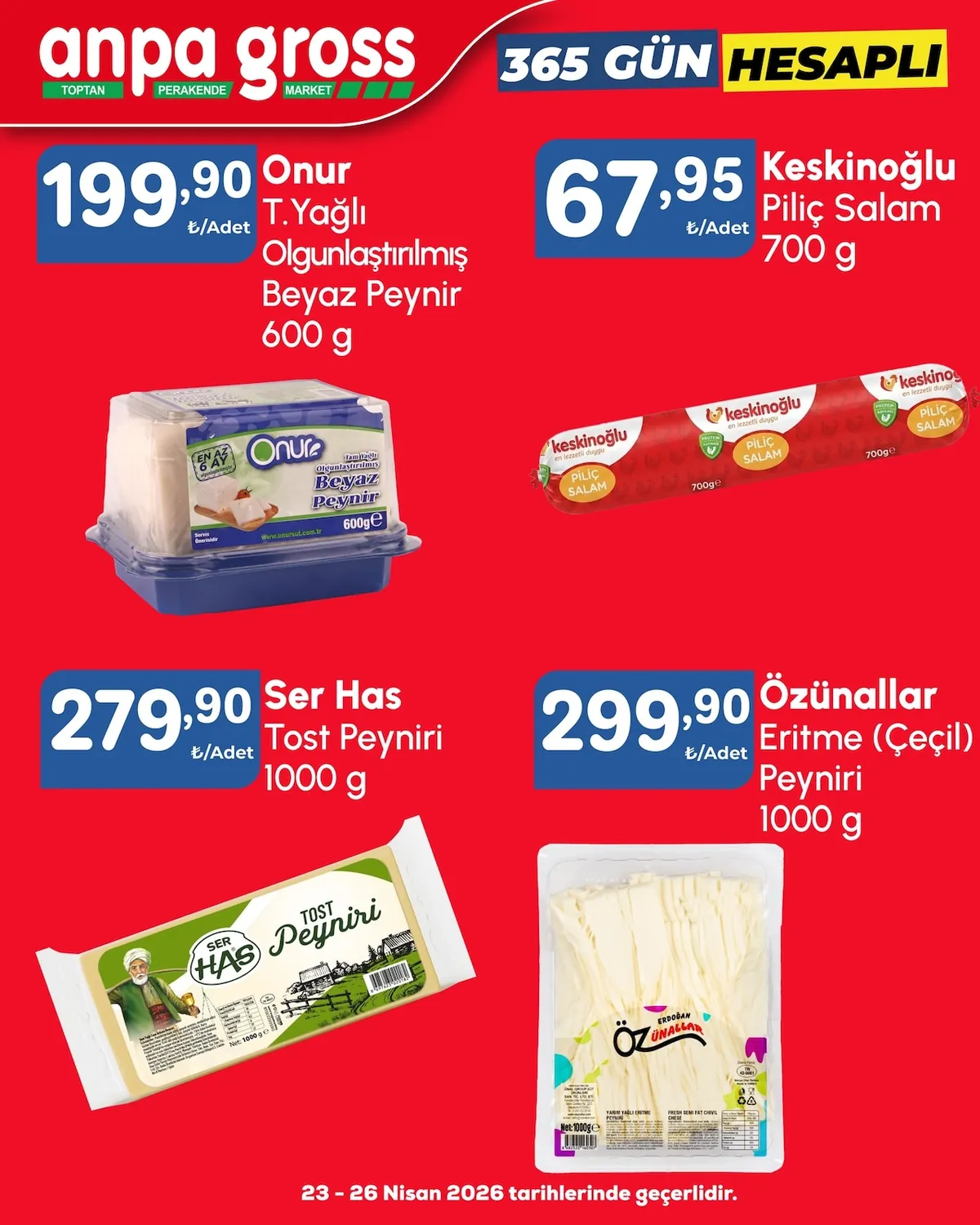 Anpa Anpa Gross 23 Nisan 2026 Aktüel Kataloğu sayfa 2: Onur T. Yagli Olgunlastirilmis Beyaz Peynir 600 G, Keskinoglu Pilic Salam 700 G