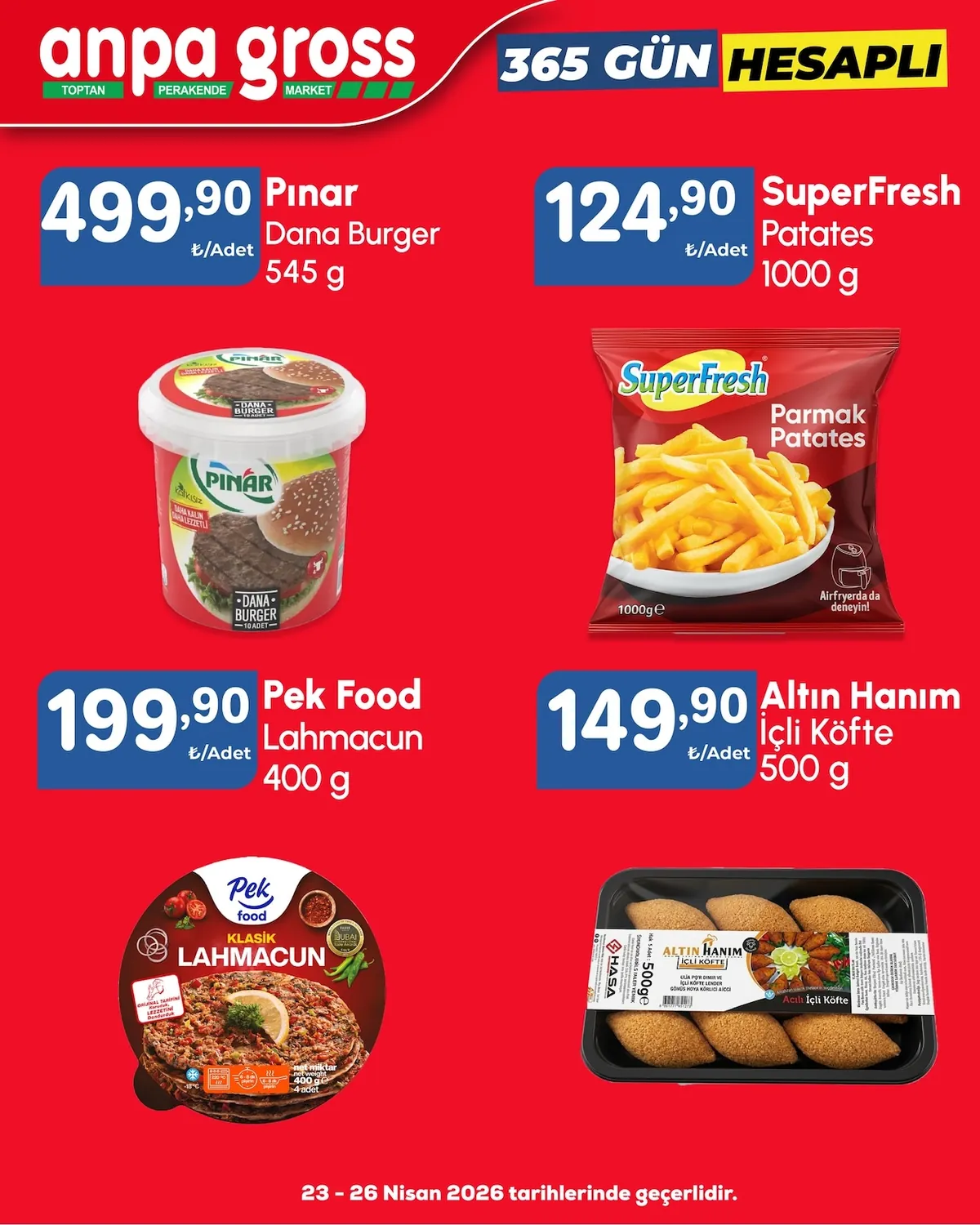 Anpa Anpa Gross 23 Nisan 2026 Aktüel Kataloğu sayfa 5: Superfresh Patates 1000 G, Pek Food Lahmacun 400 G