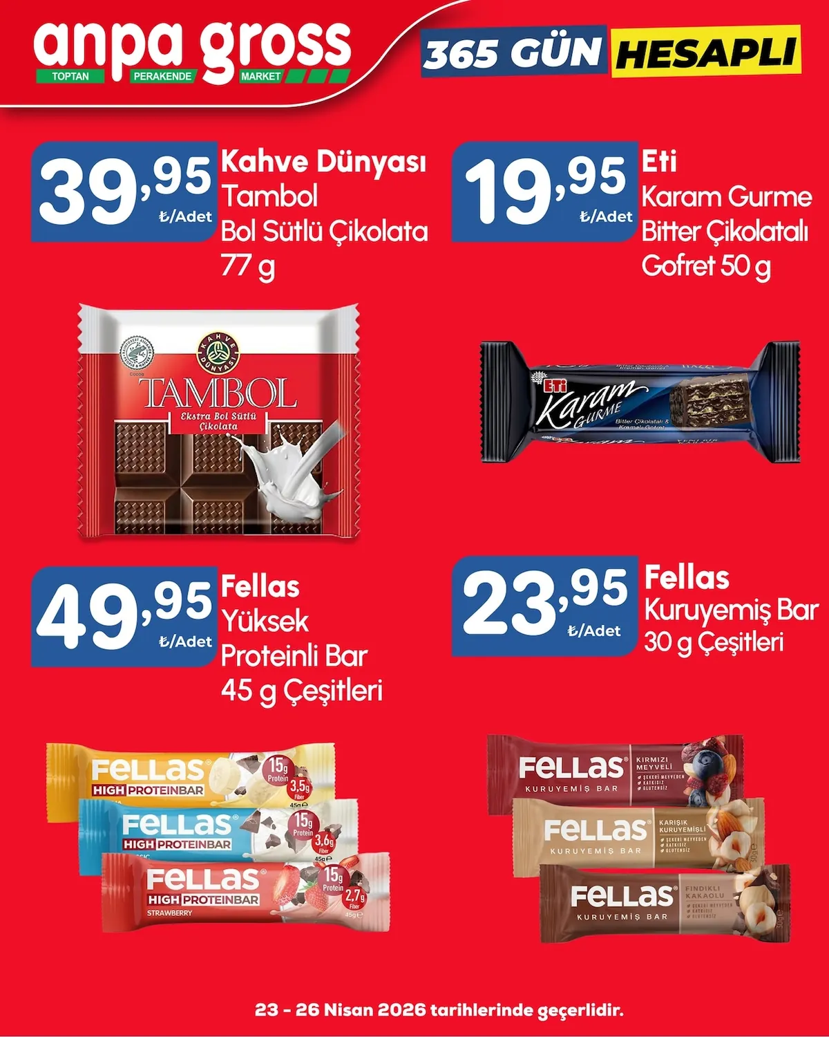 Anpa Anpa Gross 23 Nisan 2026 Aktüel Kataloğu sayfa 6: Eti Karam Gurme Bitter Çikolatalı & Kakaolu Gofret 65G, Fellas Yüksek Proteinli Bar 45G Çeşitleri
