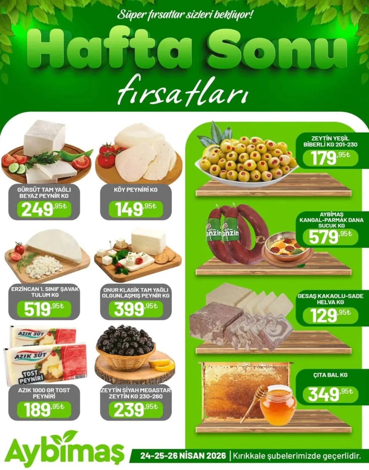 Aybimaş Aybimaş 24 Nisan 2026 Aktüel Kataloğu sayfa 1: Erzincan 1. Sınıf Şavak Tulum Kg, Onur Klasik Tam Yağlı Olgunlaşmış Peynir Kg