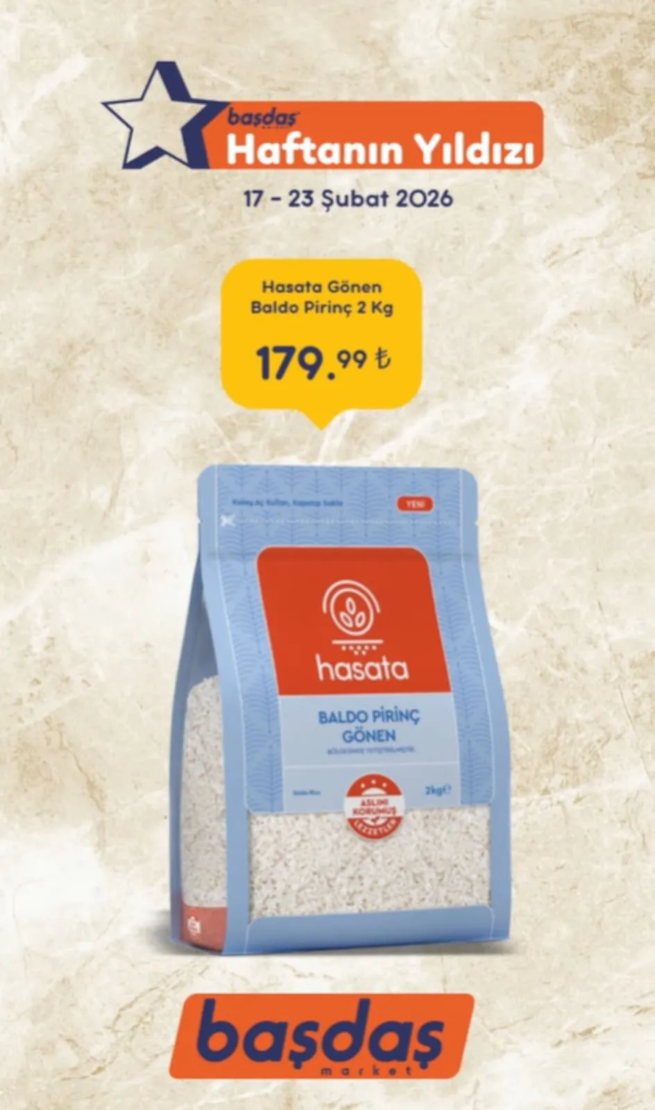 Başdaş Başdaş Market 17 Şubat 2026 Aktüel Kataloğu sayfa 1: Hasata Gönen Baldo Pirinç 2 Kg