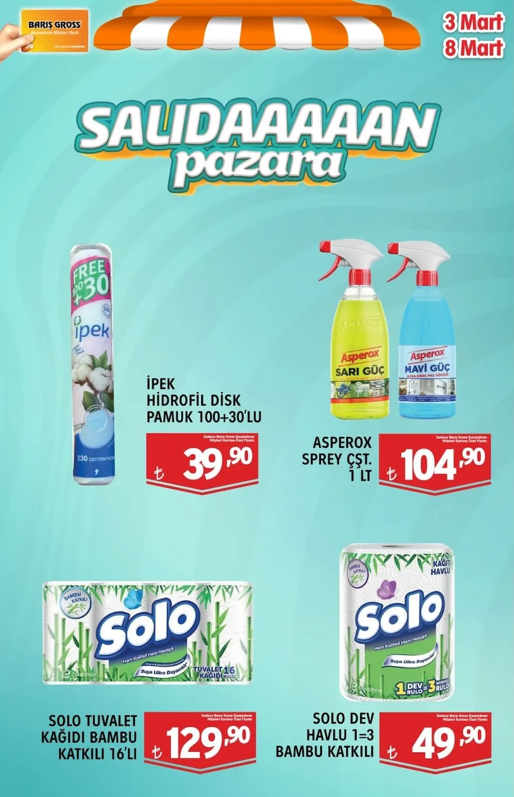 Barış Barış Gross 3 Mart 2026 Aktüel Kataloğu sayfa 1: İpek Hidrofil Disk Pamuk 100+30'Lu, Asperox Sprey Çst. 1 Lt