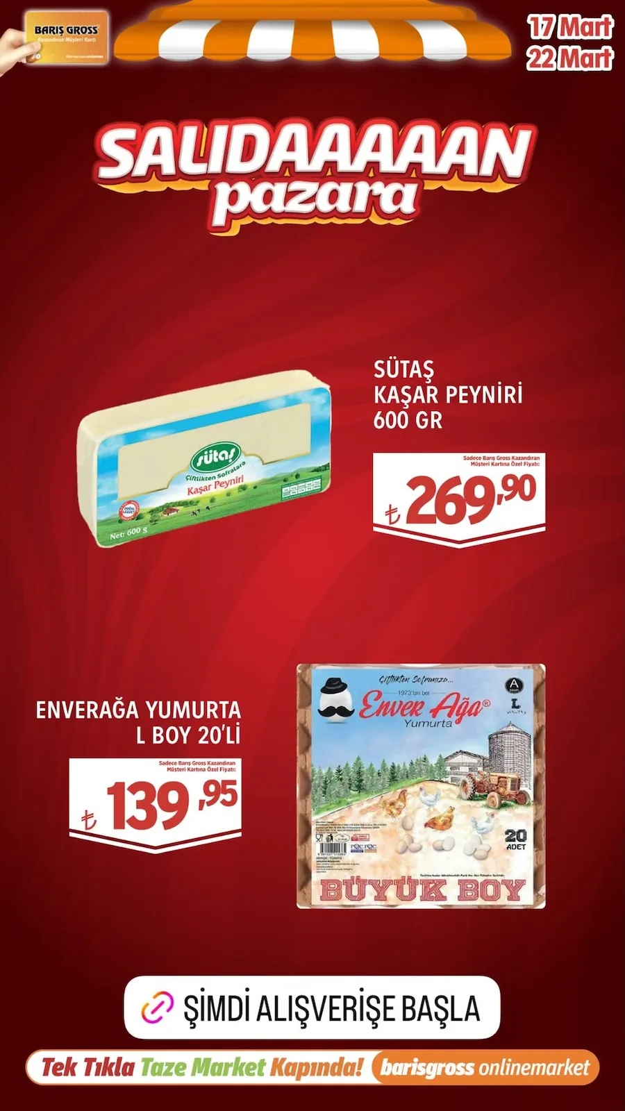 Barış Barış Gross 17 Mart 2026 Aktüel Kataloğu sayfa 1: Enverağa Yumurta L Boy 20'Li, Sütaş Kaşar Peyniri 600 Gr