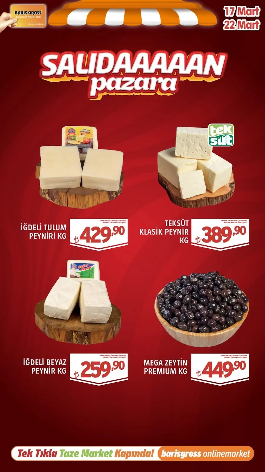 Barış Barış Gross 17 Mart 2026 Aktüel Kataloğu sayfa 2: Mega Zeytin Premium Kg, Iğdeli Beyaz Peynir Kg
