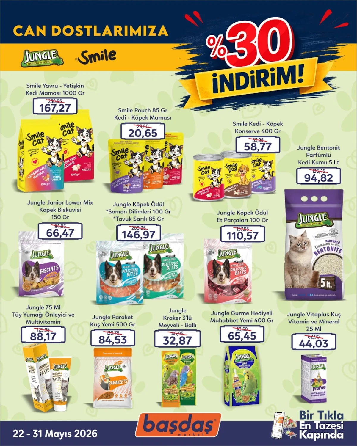 Başdaş Başdaş Market 22 Mayıs 2026 Aktüel Kataloğu sayfa 4: Smile Yavru - Yetişkin Kedi Maması 1000 Gr, Jungle Junior Lower Mix Köpek Bisküvisi 150 Gr