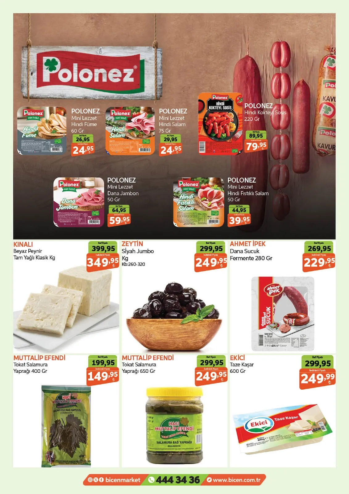 Biçen Biçen Market 25 Şubat 2026 Aktüel Kataloğu sayfa 4: Polonez Mini Lezzet Hindi Fıstıklı Salam 50 Gr, Polonez Mini Lezzet Dana Jambon 50 Gr