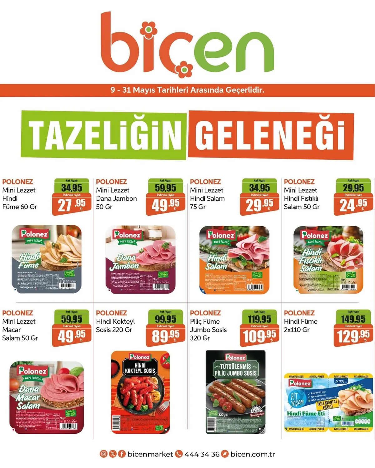 Biçen Biçen Market 9 Mayıs 2026 Aktüel Kataloğu sayfa 1: Polonez Hindi Kokteyl Sosis 220 Gr, Polonez Mini Lezzet Hindi Füme 60 Gr