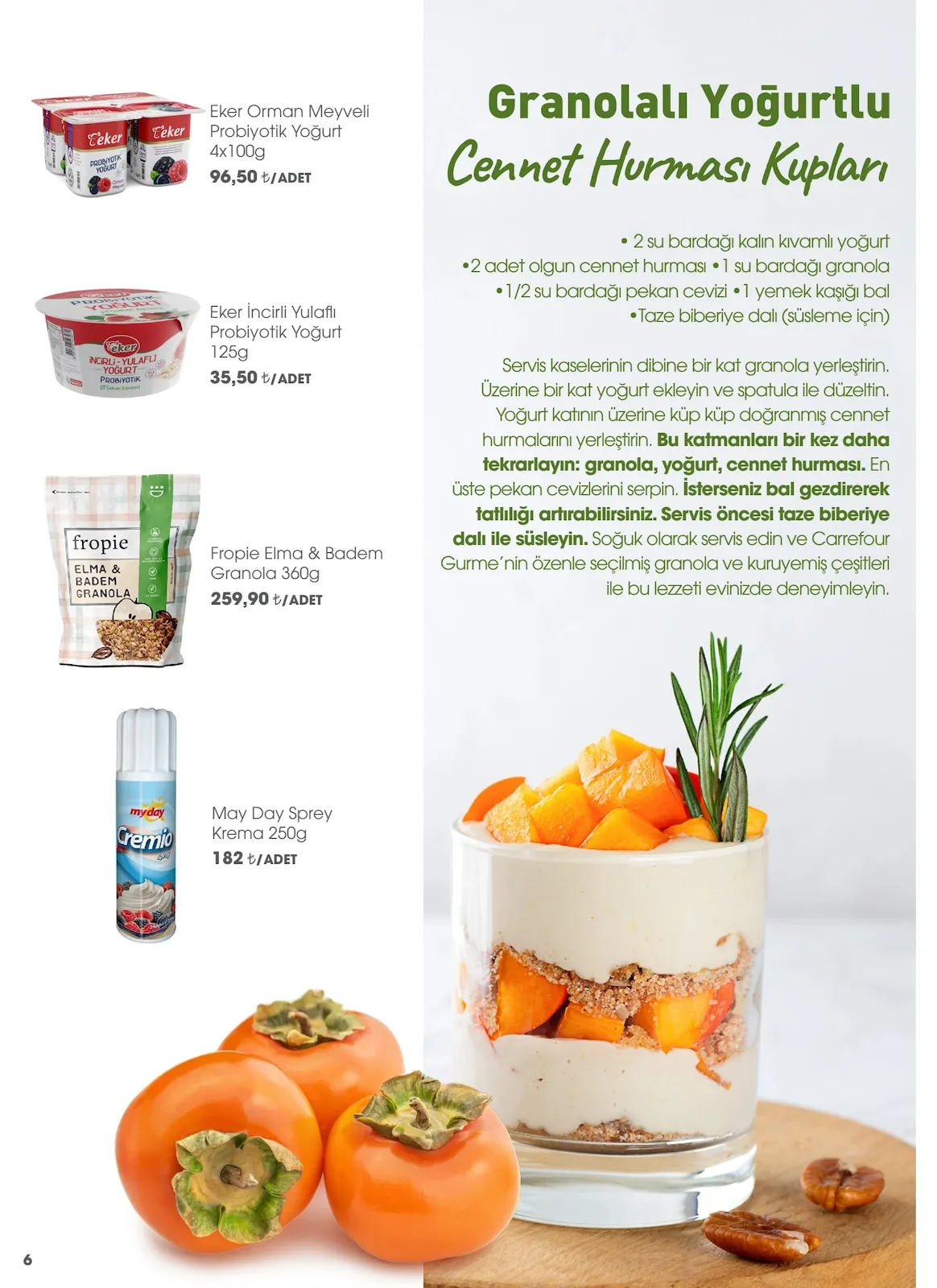 CarrefourSA CarrefourSA 1 Şubat 2026 Aktüel Kataloğu sayfa 6: Fropie Elma & Badem Granola 360G, Eker Orman Meyveli Probiyotik Yoğurt 4X100G