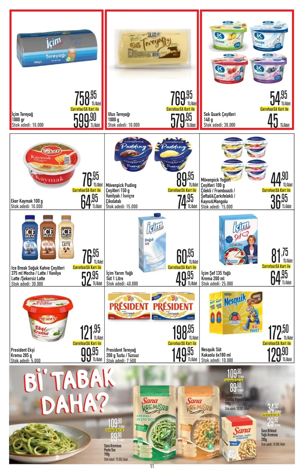 CarrefourSA CarrefourSA 23 Mart 2026 Aktüel Kataloğu sayfa 11: Içim Yarım Yağlı Süt 1 Litre, Mövenpick Puding Çeşitleri 150 G Vanilyalı / Isviçre Çikolatalı