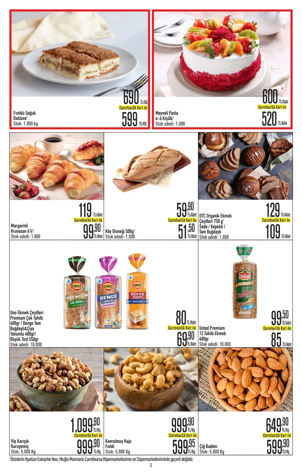 CarrefourSA CarrefourSA 23 Mart 2026 Aktüel Kataloğu sayfa 5: Untad Premium 12 Tahıllı Ekmek 480Gr, Vip Karışık Kuruyemiş Stok: 5.000 Kg