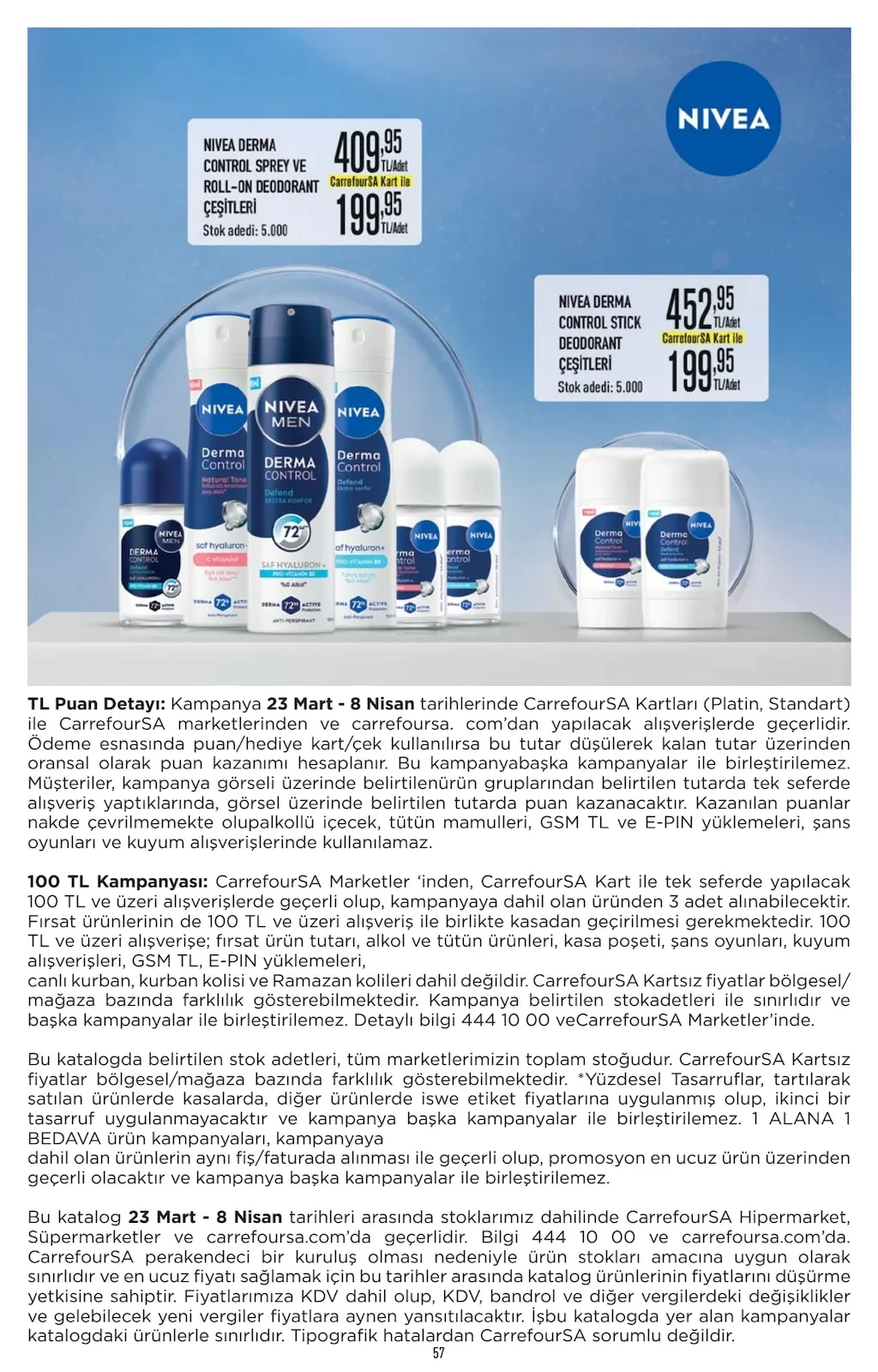 CarrefourSA CarrefourSA 23 Mart 2026 Aktüel Kataloğu sayfa 57: Nivea Derma Control Sprey Ve Roll-On Deodorant Çeşitleri, Nivea Derma Control Stick Deodorant Çeşitleri