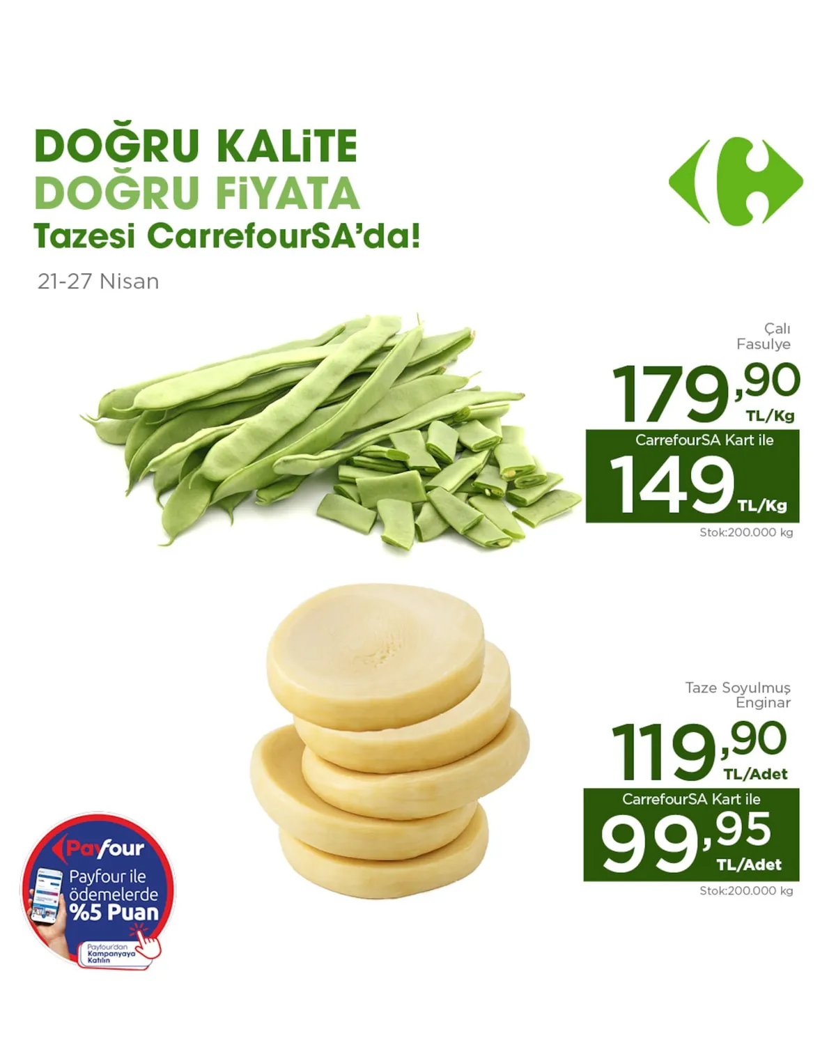 CarrefourSA CarrefourSA 21 Nisan 2026 Aktüel Kataloğu sayfa 2: Carrefoursa Çalı Fasulye 1 Kg, Carrefoursa Taze Soyulmuş Enginar 1 Adet