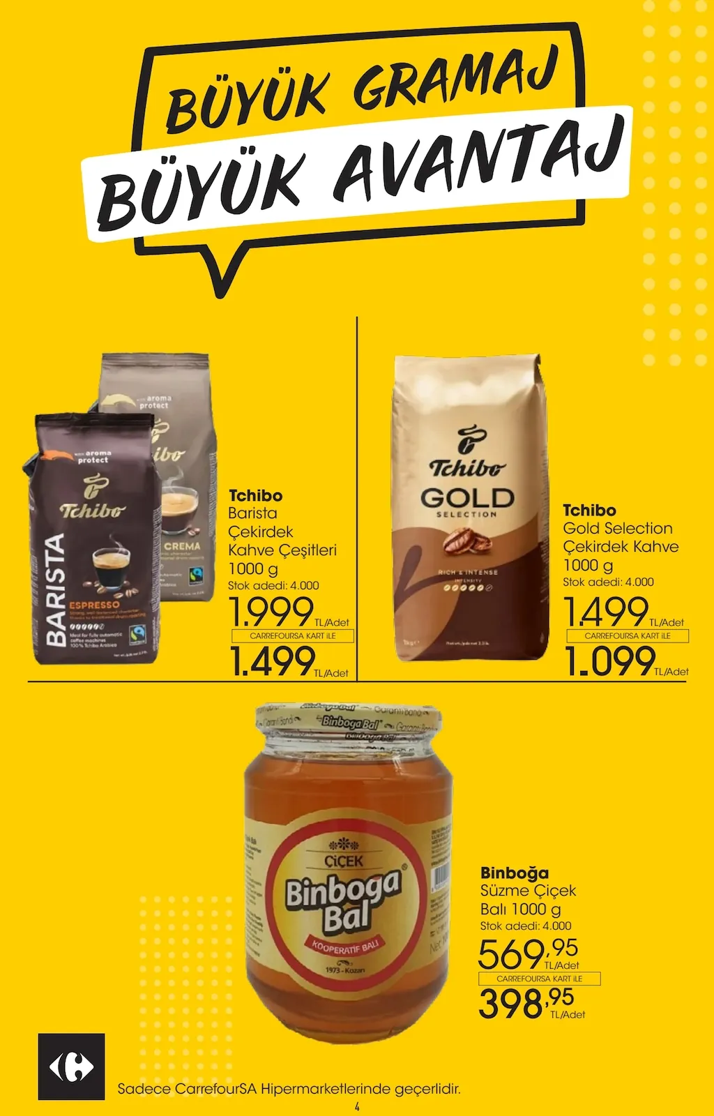 CarrefourSA CarrefourSA 22 Nisan 2026 Aktüel Kataloğu sayfa 4: Tchibo Barista Çekirdek Kahve Çeşitleri 1000 G, Binboa Süzme Çiçek Balı 1000 G