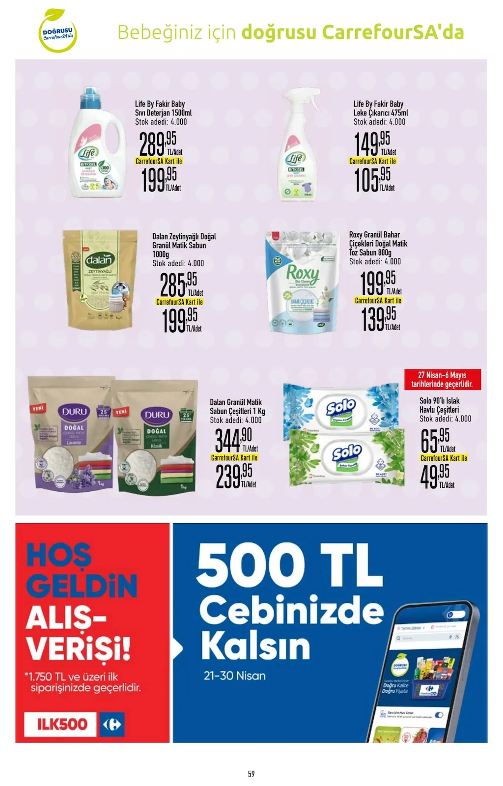 CarrefourSA CarrefourSA 22 Nisan 2026 Aktüel Kataloğu sayfa 59: Dalan Zeytinyağlı Doğal Granül Matik Sabun 1000G, Life By Fakir Baby Sıvı Deterjan 1500Ml
