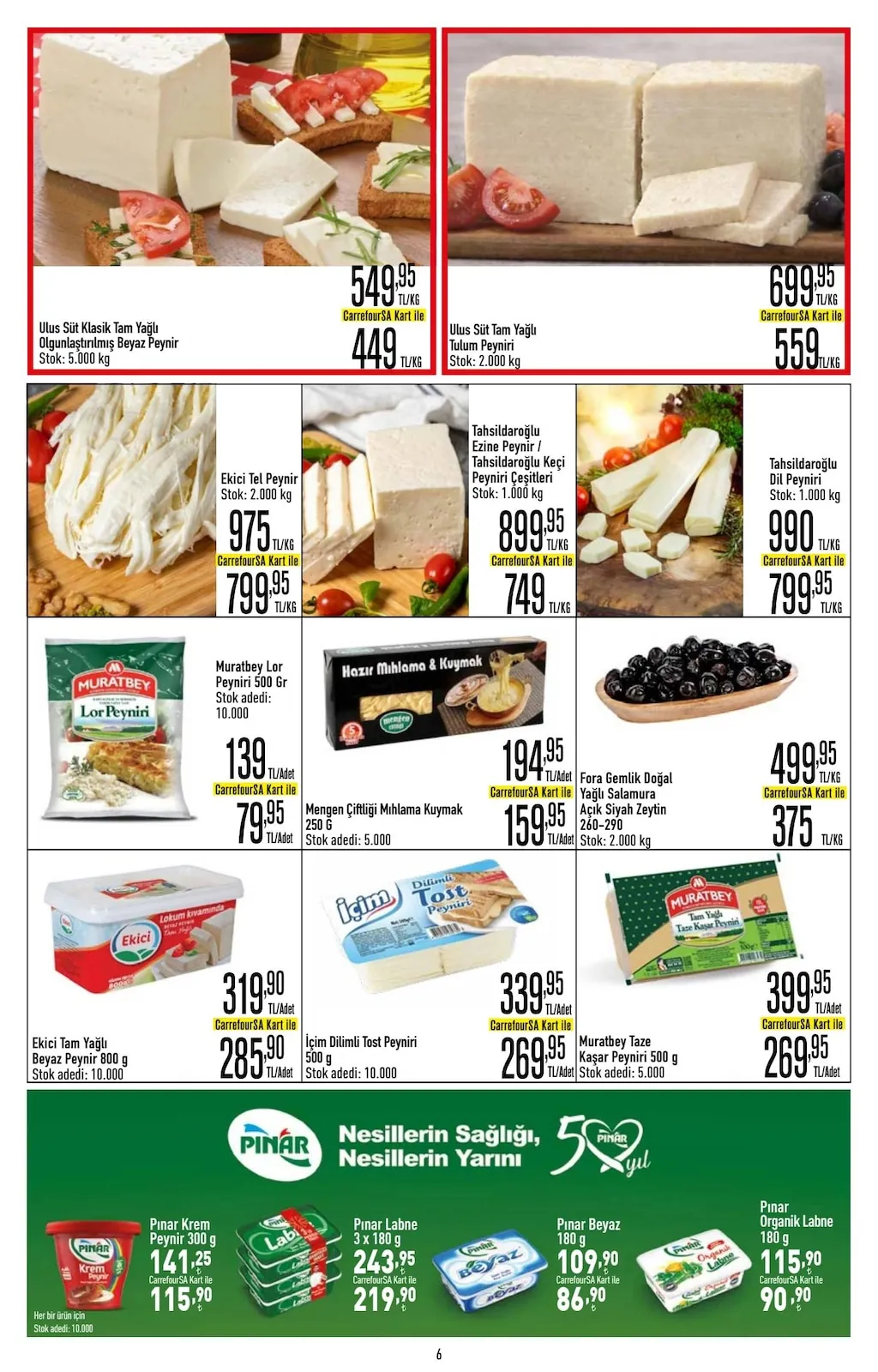 CarrefourSA CarrefourSA 7 Mayıs 2026 Aktüel Kataloğu sayfa 6: Mengen Çiftliği Mıhlama Kuymaö-K 250 G, Ekici Tam Yağlı Beyaz Peynir 800 G