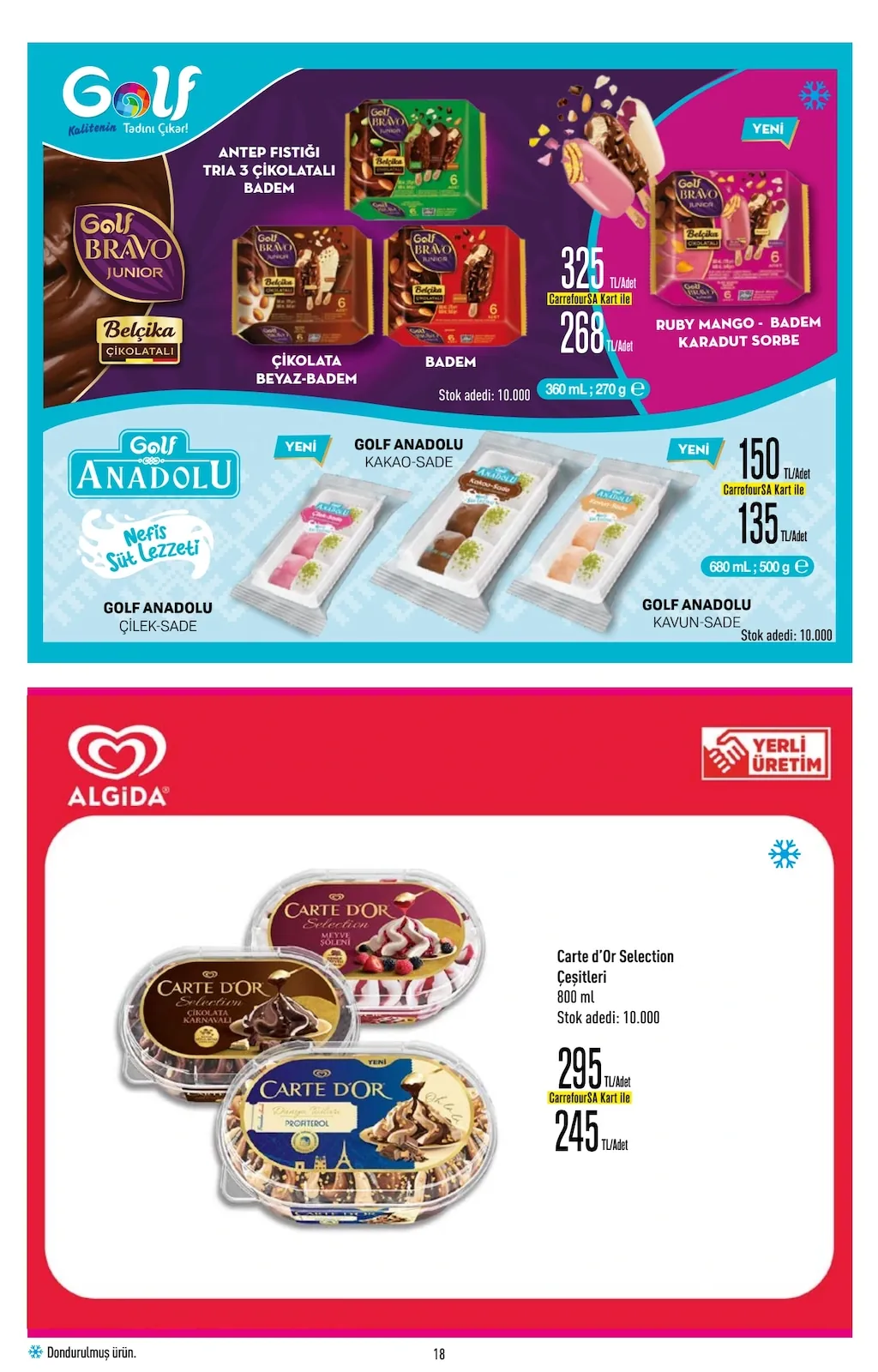 CarrefourSA CarrefourSA 1 Haziran 2026 Aktüel Kataloğu sayfa 18: Carte D'Or Selection Çeşitleri 800 Ml, Golf Anadolu Çi̇lek-Sade, Kakao-Sade, Kavun-Sade 680 Ml / 500 G
