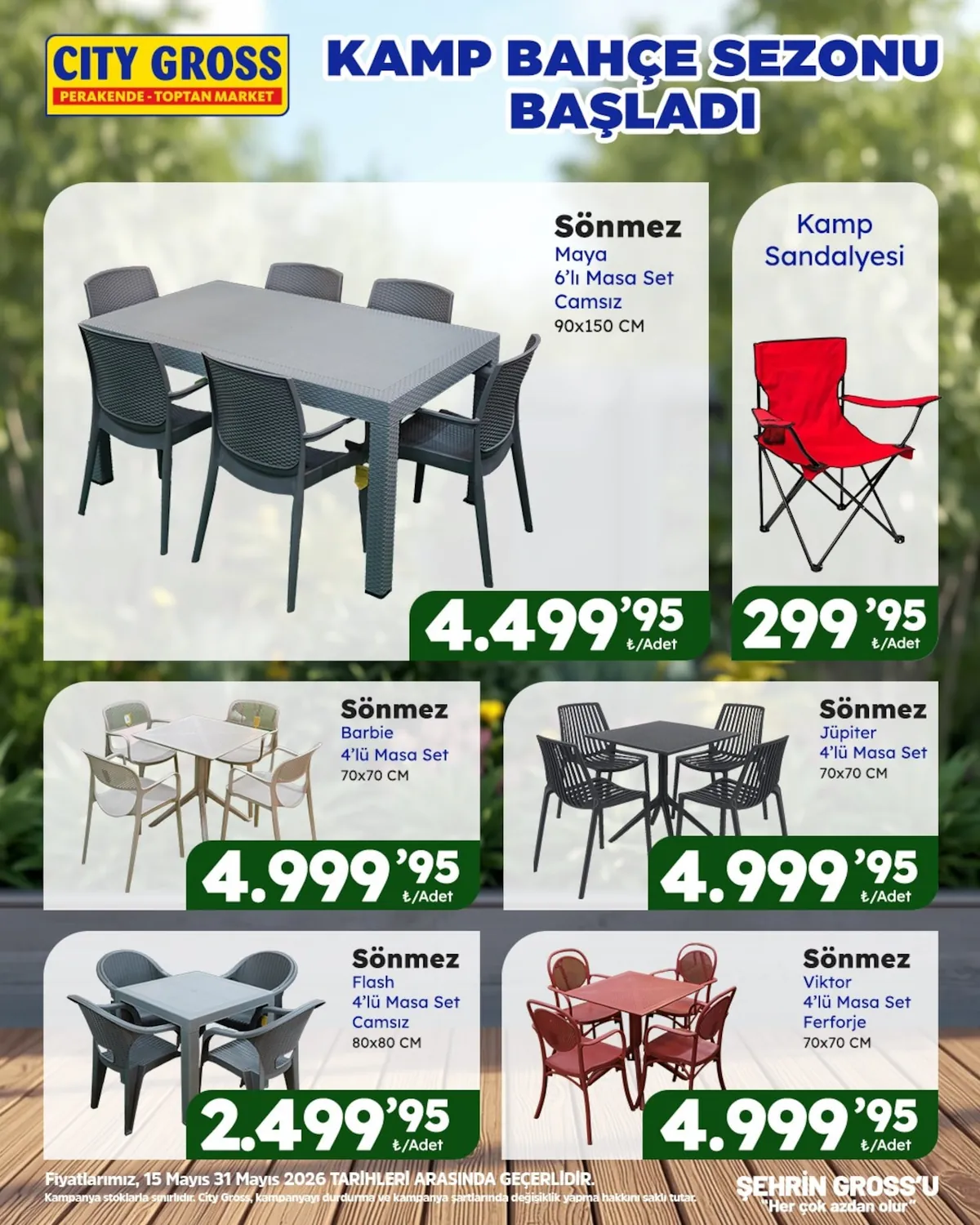City City Gross 15 Mayıs 2026 Aktüel Kataloğu sayfa 13: Sönmez Flash 4'Lü Masa Set Camsız 80X80 Cm, Sönmez Maya 6'Lı Masa Set Camsız 90X150 Cm