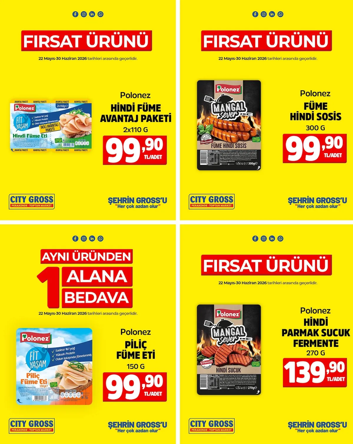 City City Gross 22 Mayıs 2026 Aktüel Kataloğu sayfa 1: Polonez Mangal Sever Hindi Parmak Sucuk Fermente 270 G, Polonez Mangal Sever Füme Hindi Sosis 300 G