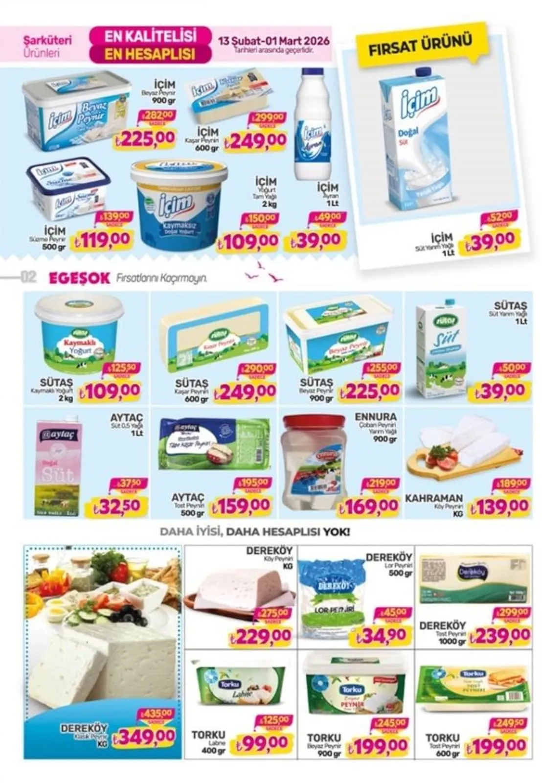 Egeşok Egeşok 13 Şubat 2026 Aktüel Kataloğu sayfa 2: İçim Beyaz Peynir 900 Gr, Torku Beyaz Peynir 900 Gr