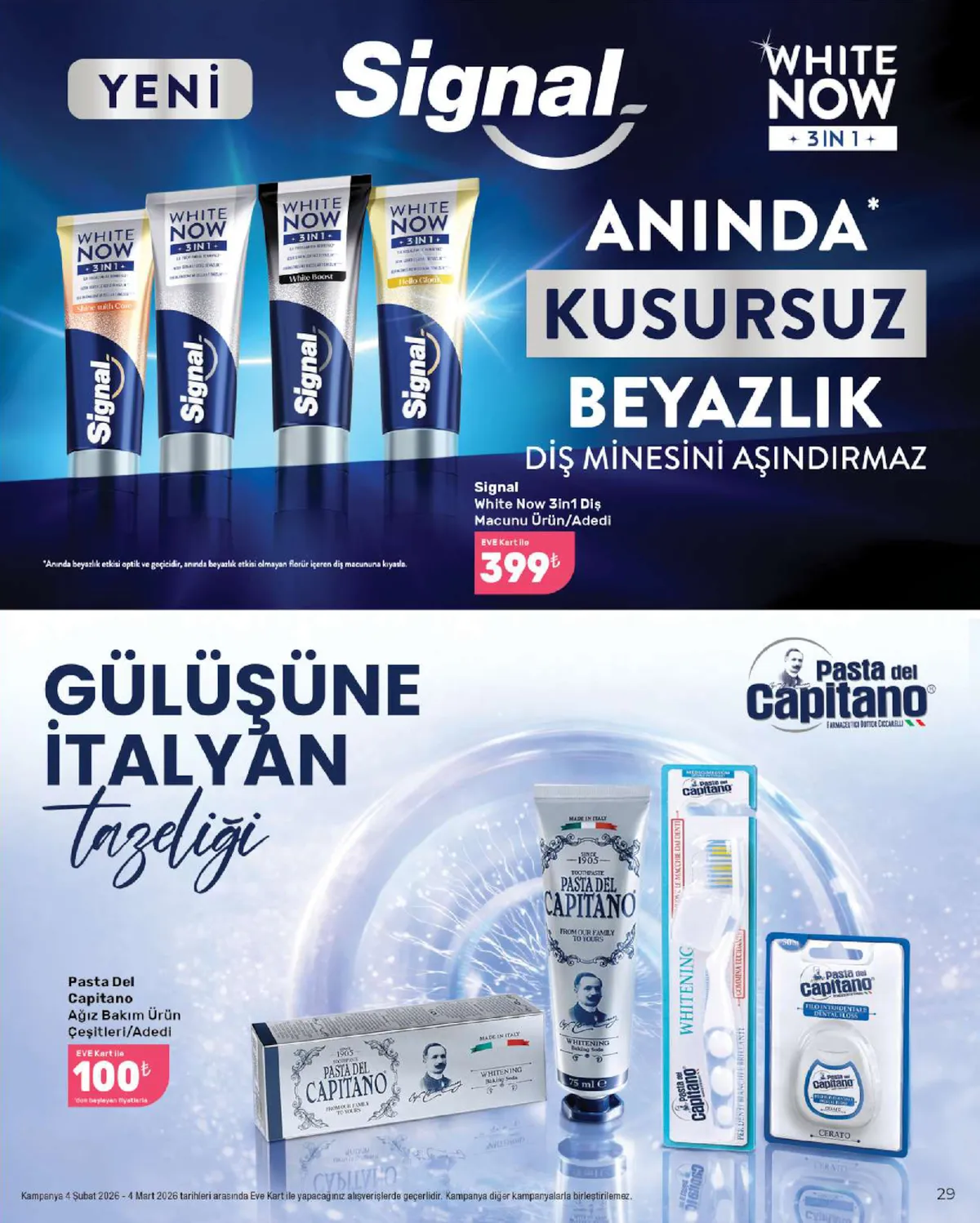 Eveshop Eveshop 4 Şubat 2026 Aktüel Kataloğu sayfa 29: Signal White Now 3In1 Diş Macunu Ürünü/Adedi, Pasta Del Capitano Ağız Bakım Ürün Çeşitleri/Adedi