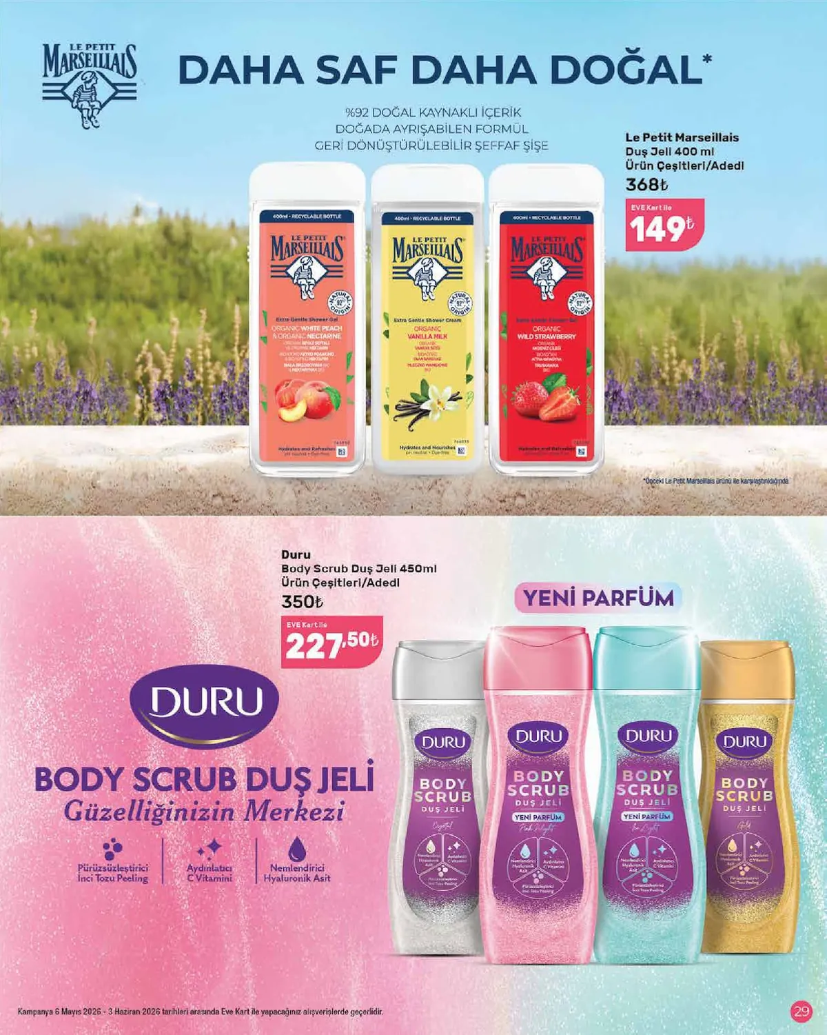 Eveshop Eveshop 6 Mayıs 2026 Aktüel Kataloğu sayfa 29: Duru Body Scrub Duş Jeli 450Ml, Le Petit Marseillais Duş Jeli 400Ml