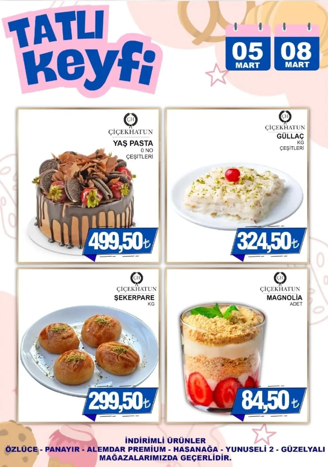 Furpa Furpa Market 5 Mart 2026 Aktüel Kataloğu sayfa 7: Çiçekhatun Şekerpare Kg, Çiçekhatun Yaş Pasta 0 No Çeşitleri