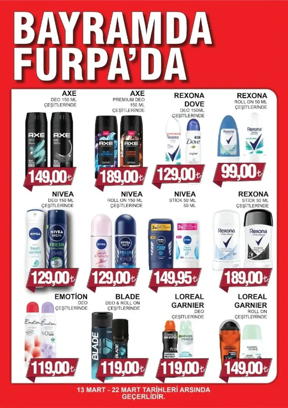 Furpa Furpa Market 13 Mart 2026 Aktüel Kataloğu sayfa 9: Nivea Stıck 50 Ml, Loreal Garnier Deo Çeşitlerinde