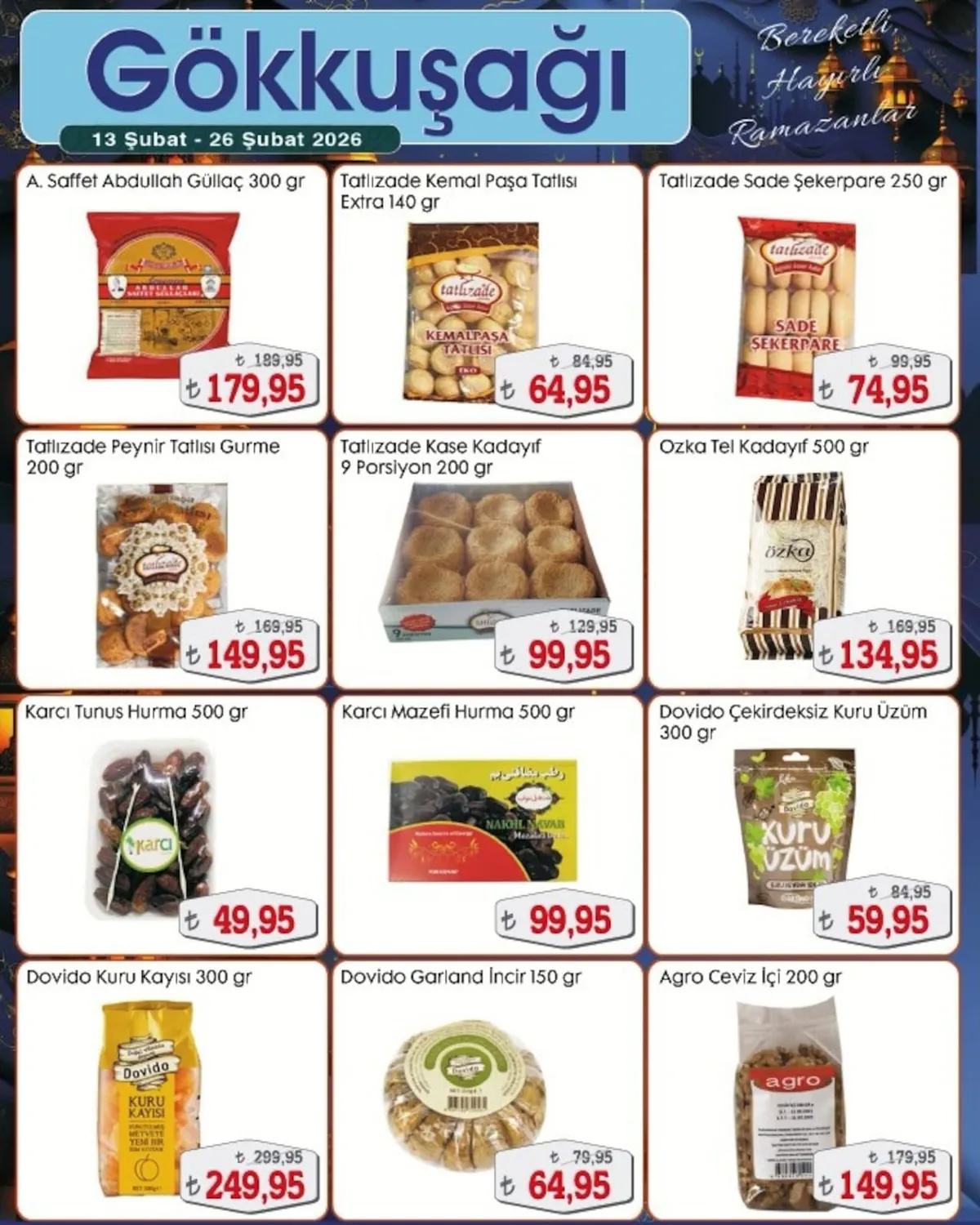 Gökkuşağı Gökkuşağı Market 13 Şubat 2026 Aktüel Kataloğu sayfa 2: Dovido Çekirdeksiz Kuru Üzüm 300 Gr, Agro Ceviz İçi 200 Gr