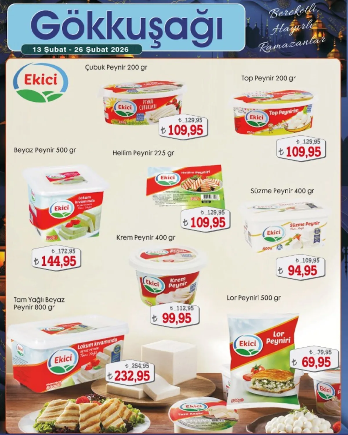 Gökkuşağı Gökkuşağı Market 13 Şubat 2026 Aktüel Kataloğu sayfa 7: Ekici Süzme Peynir 400 Gr, Ekici Top Peynir 200 Gr