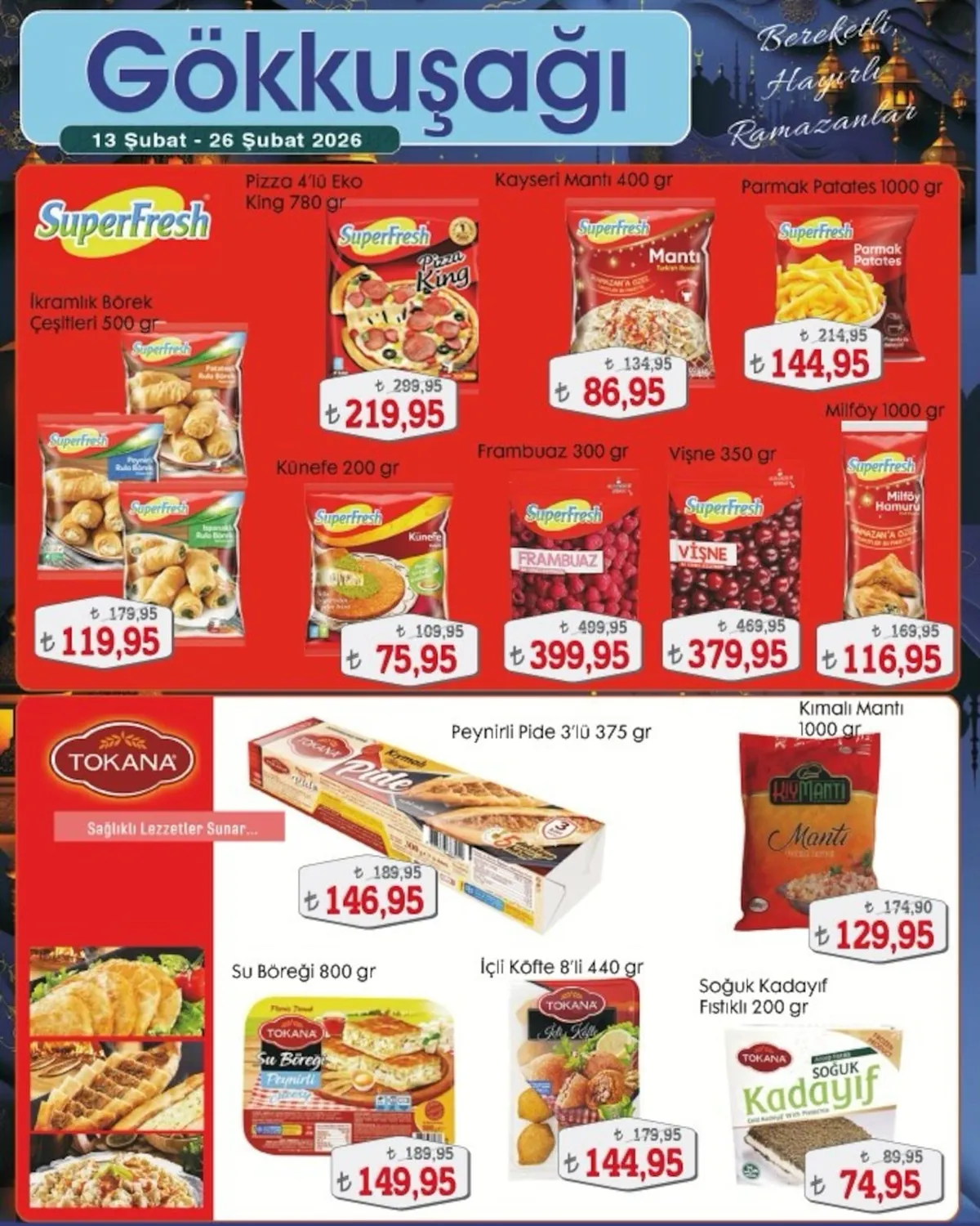 Gökkuşağı Gökkuşağı Market 13 Şubat 2026 Aktüel Kataloğu sayfa 9: Superfresh Manti 400 Gr, Tokana Su Böreği 800 Gr