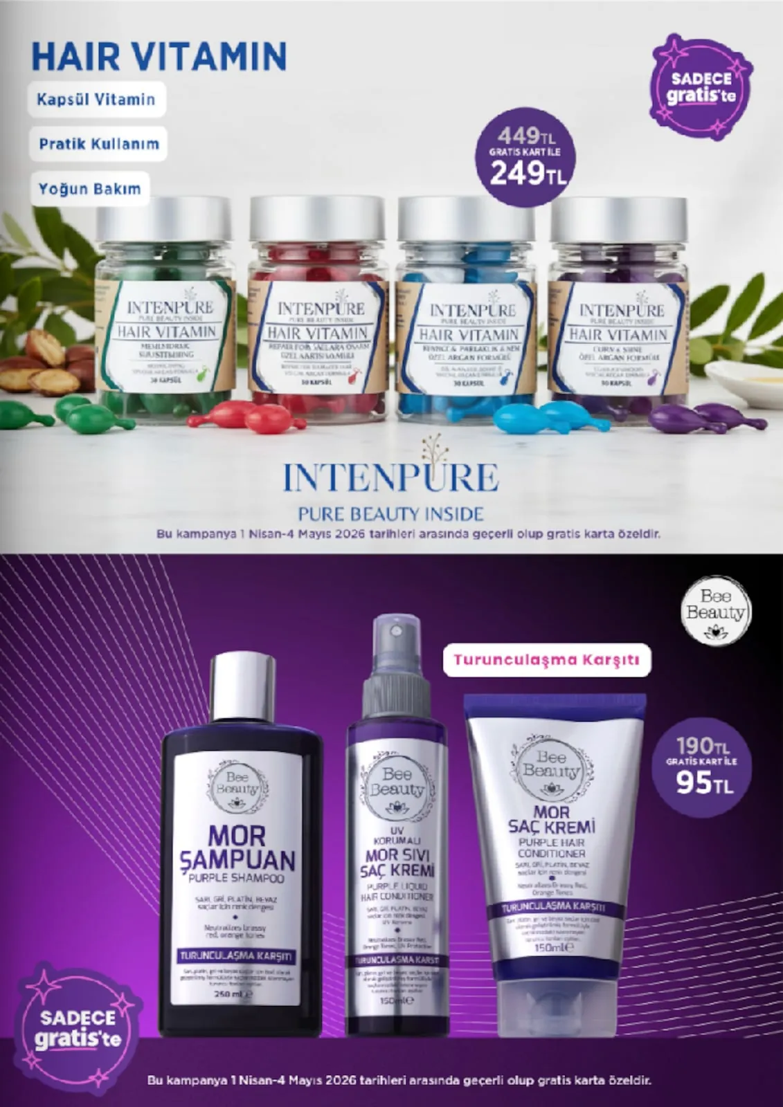 Gratis Gratis 1 Nisan 2026 Aktüel Kataloğu sayfa 35: Intenpure Pure Beauty Inside Hair Vitamin, Bee Beauty Mor Şampuan