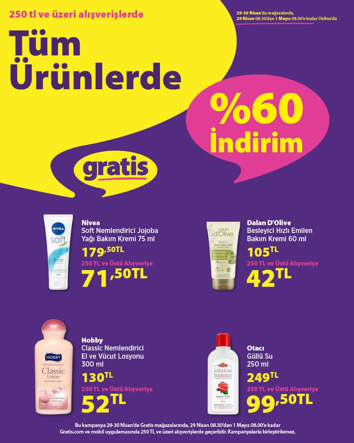 Gratis Gratis 29 Nisan 2026 Aktüel Kataloğu sayfa 2: Nivea Soft Nemlendirici Jojoba Yağı Bakım Kremi 75 Ml, Dalan D'Olive Besleyici Hızlı Emilen Bakım Kremi 60 Ml