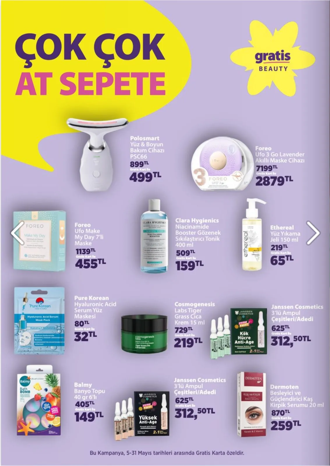 Gratis Gratis 5 Mayıs 2026 Aktüel Kataloğu sayfa 10: Foreo Ufo Make My Day 7'Li Maske, Balmy Banyo Topu 40 Gr 6'Lı