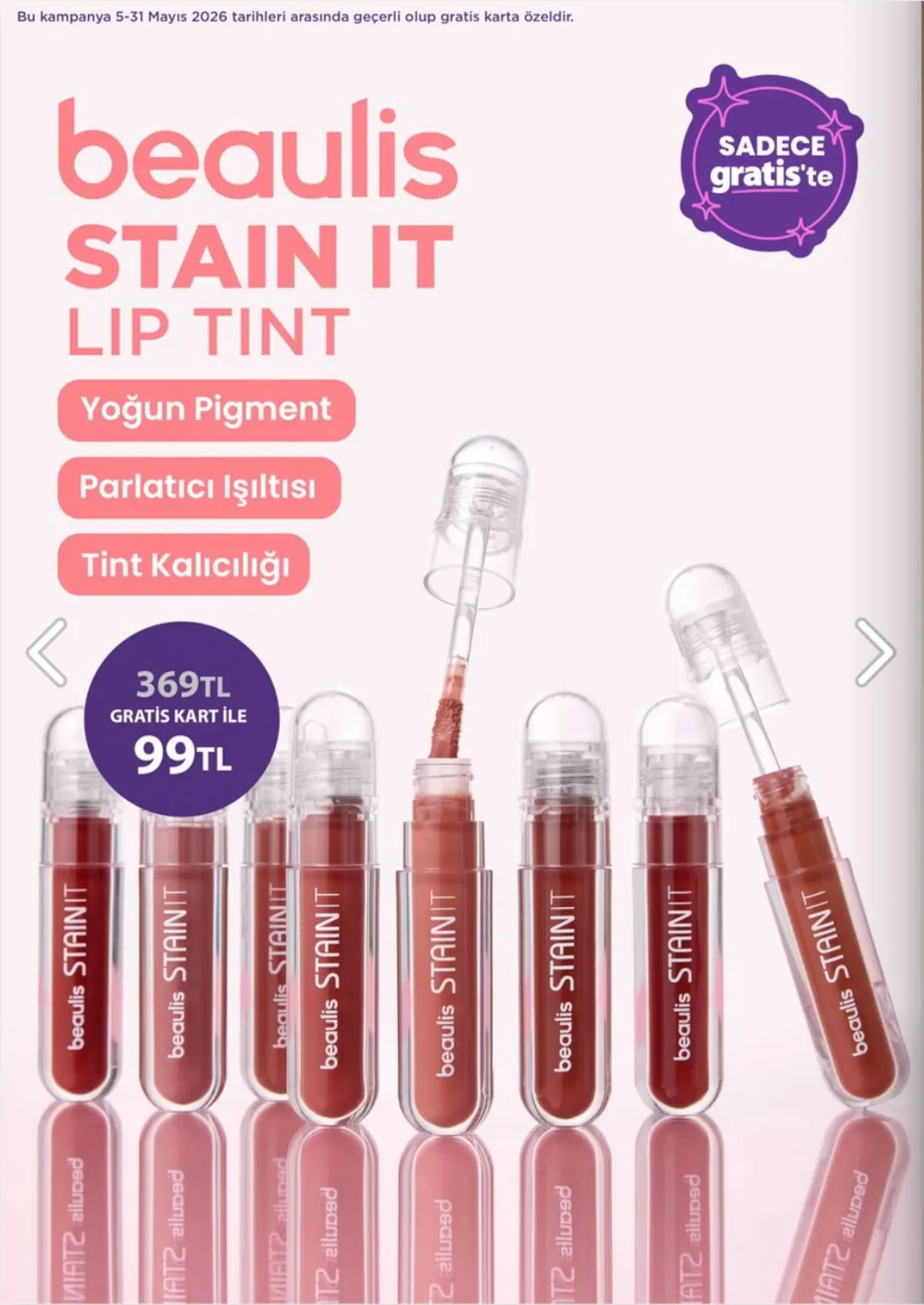 Gratis Gratis 5 Mayıs 2026 Aktüel Kataloğu sayfa 24: Beaulıs Stain It Lip Tint