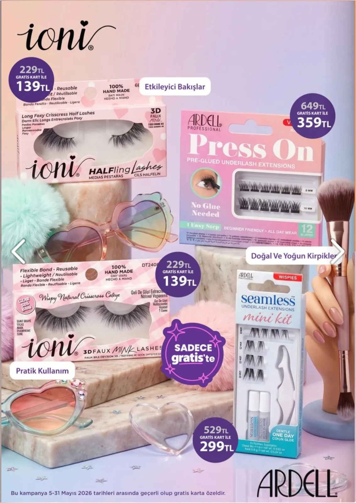 Gratis Gratis 5 Mayıs 2026 Aktüel Kataloğu sayfa 34: Ioni Long Foxy Crisscross Hoif Lashes