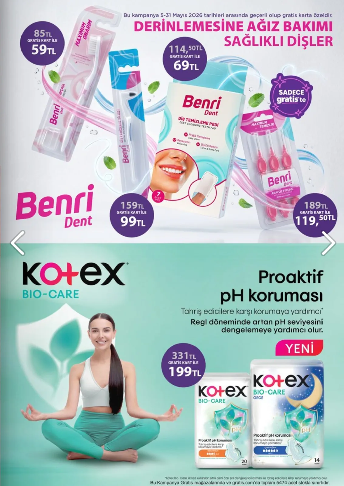 Gratis Gratis 5 Mayıs 2026 Aktüel Kataloğu sayfa 51: Benri Deep Cleaning Tetra Halka Temizleyici Pads, Kotex Bio-Care Gece Ped