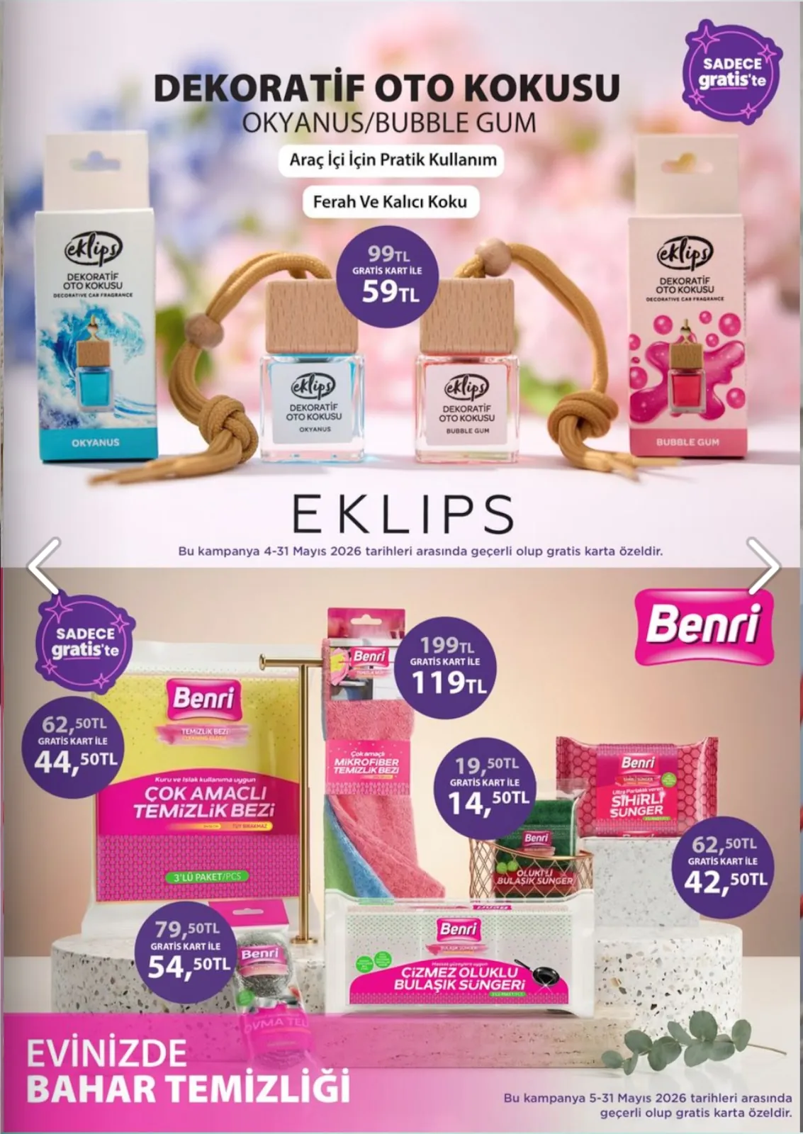 Gratis Gratis 5 Mayıs 2026 Aktüel Kataloğu sayfa 57: Benri Çok Amaçlı Temizlik Bezi 3 Lü Paket / Pcs, Eklips Dekoratif Oto Kokusu Okyanus/Bubble Gum
