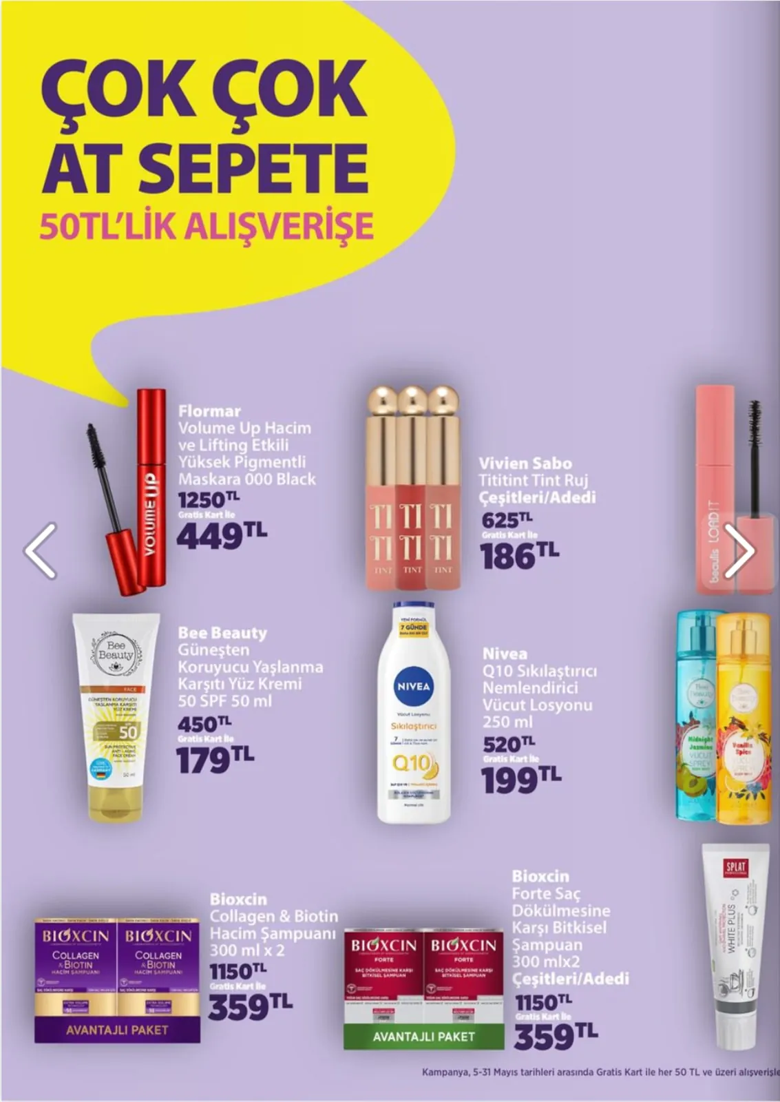 Gratis Gratis 5 Mayıs 2026 Aktüel Kataloğu sayfa 6: Bee Beauty Güneşten Koruyucu Yaşlanma Karşıtı Yüz Kremi 50 Spf 50 Ml, Vivien Sabo Tititint Tint Ruj Çeşitleri/Adedi