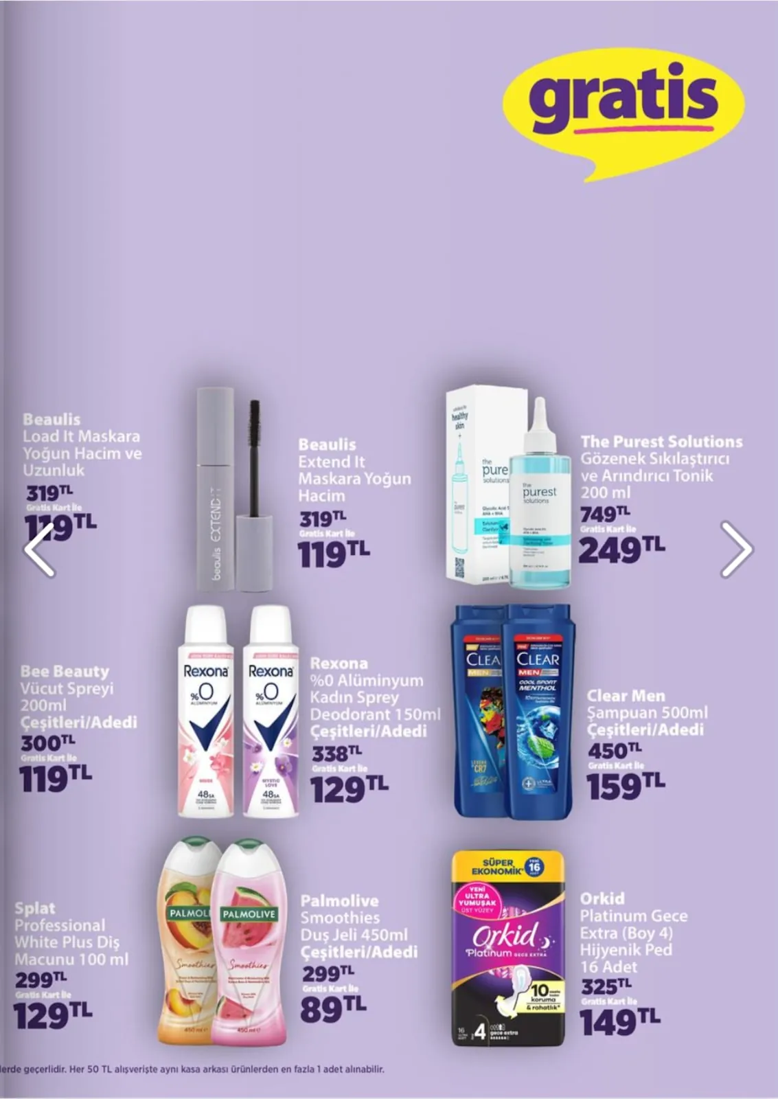 Gratis Gratis 5 Mayıs 2026 Aktüel Kataloğu sayfa 7: Clear Men Şampuan Çeşitleri/Adedi 500Ml, The Purest Solutions Gözenek Sıkılaştırıcı Ve Arındırıcı Tonik 200 Ml