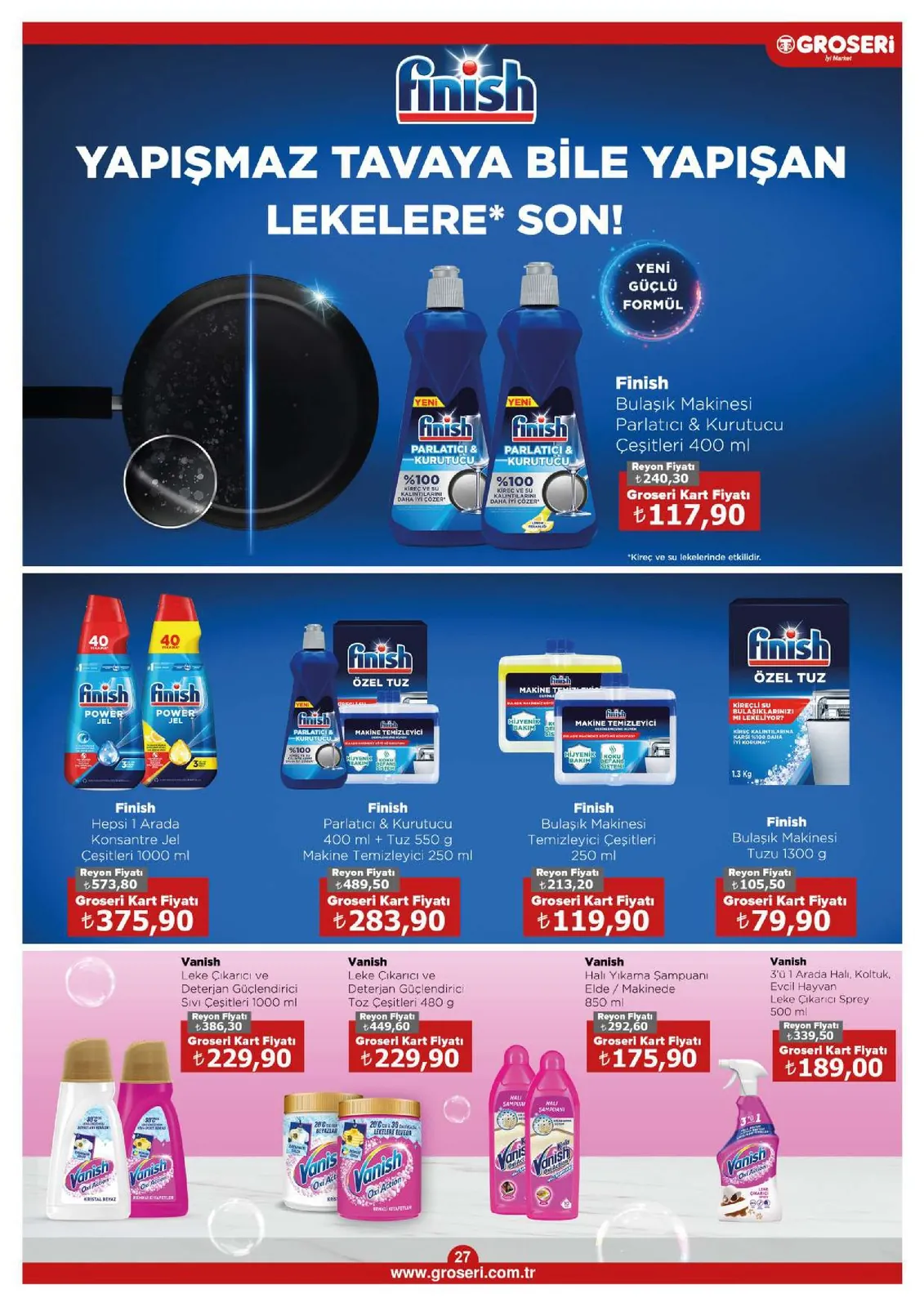 Groseri Groseri 1 Mayıs 2026 Aktüel Kataloğu sayfa 27: Vanish Leke Çıkarıcı Ve Deterjan Güçlendirici Sıvı Çeşitleri 1000 Ml, Finish Hepsi 1 Arada Konsantre Jel Çeşitleri 1000 Ml