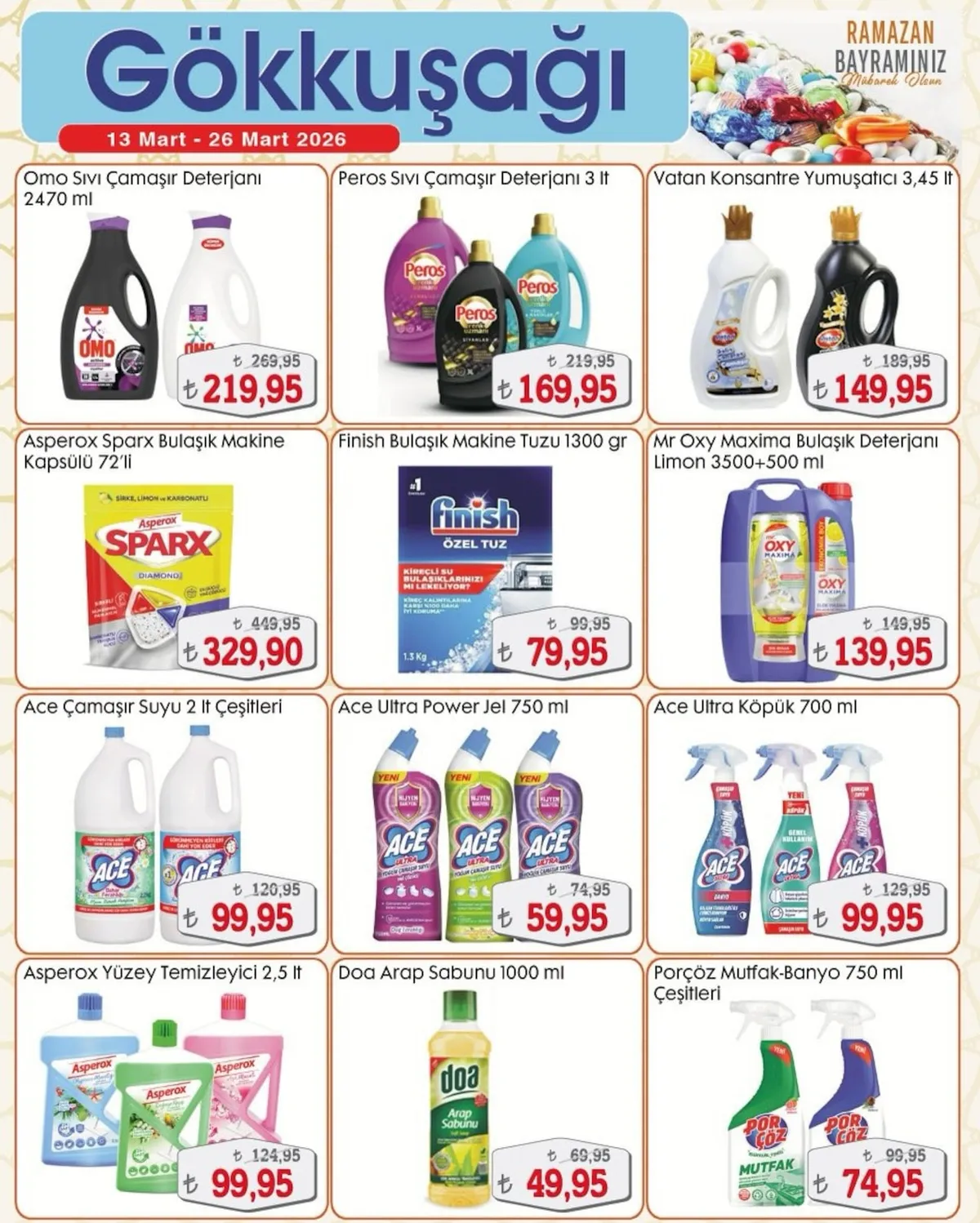 Gökkuşağı Gökkuşağı Market 13 Mart 2026 Aktüel Kataloğu sayfa 14: Porçöz Mutfak-Banyo 750 Ml Çeşitleri, Ace Ultra Köpük 700 Ml