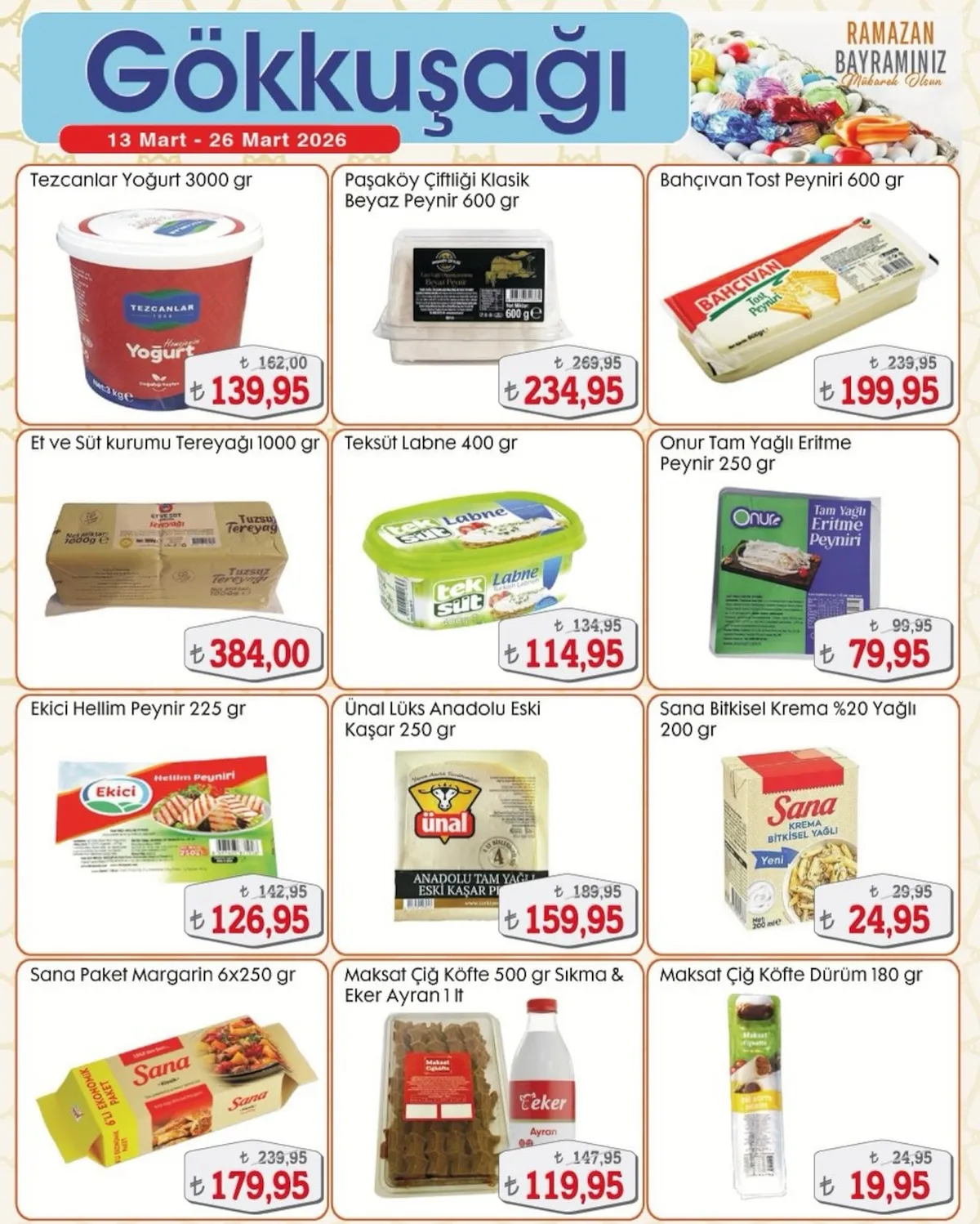 Gökkuşağı Gökkuşağı Market 13 Mart 2026 Aktüel Kataloğu sayfa 7: Ünal Lüks Anadolu Eski Kaşar 250 Gr, Maksat Çiğ Köfte 500 Gr Sıkma & Eker Ayran 1 Lt