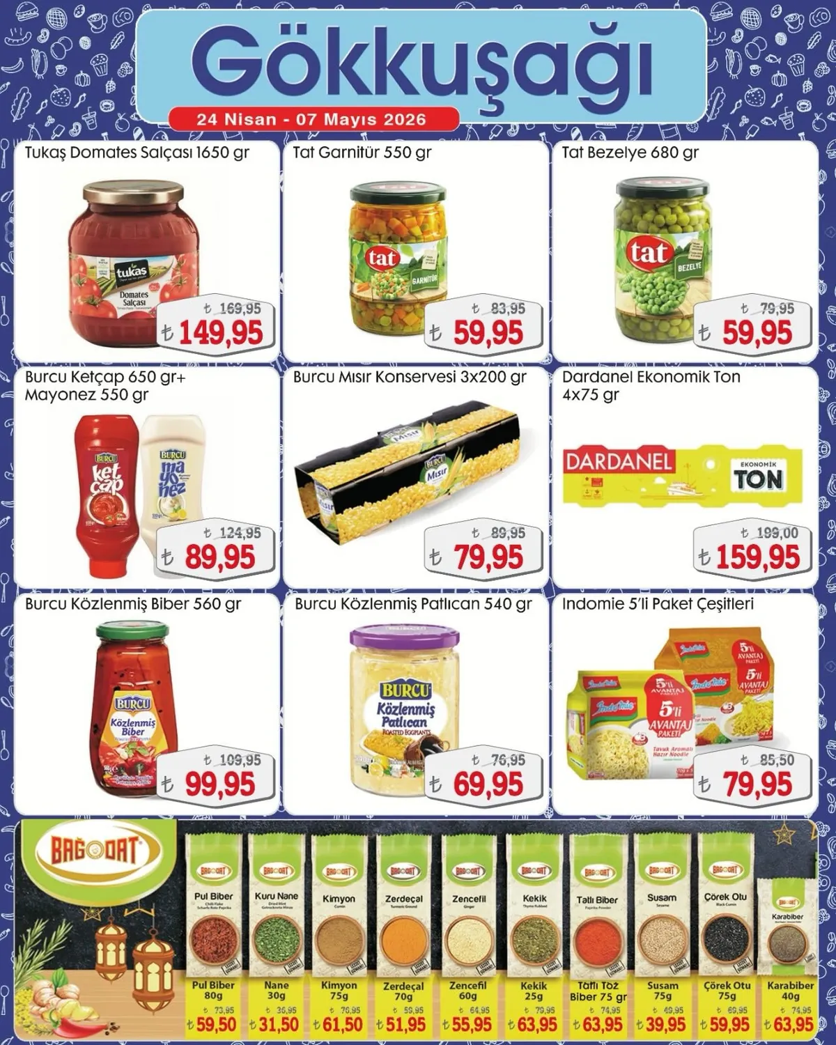 Gökkuşağı Gökkuşağı Market 24 Nisan 2026 Aktüel Kataloğu sayfa 7: Tat Bezelye Konservesi 700 Gr, Burcu Mısır Konservesi 3X200 Gr